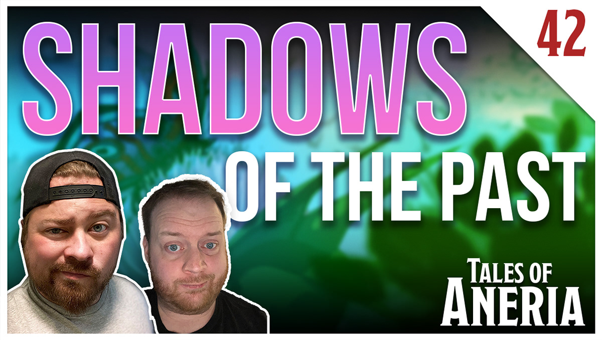 Thumbnail - Episode 42 - Shadows of the Past