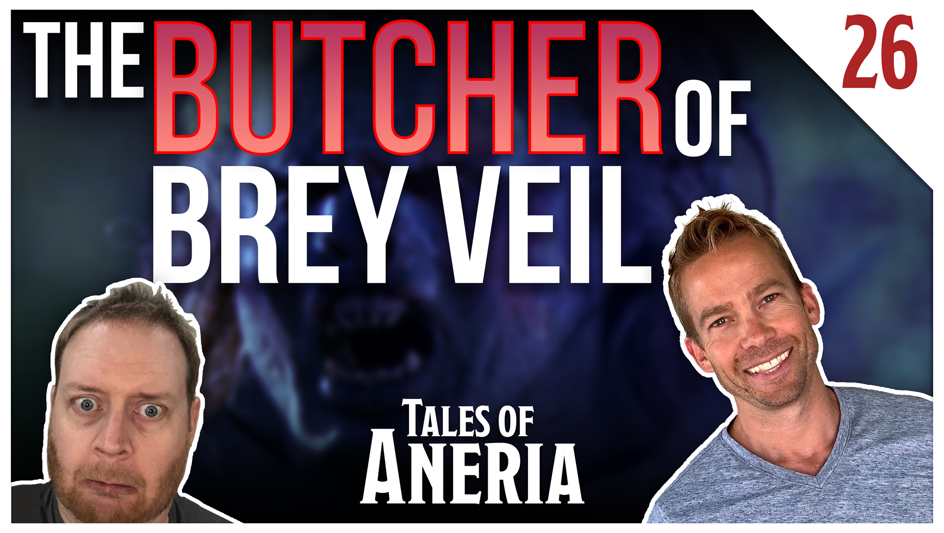 Thumbnail - Episode 26 - The Butcher of Brey Veil