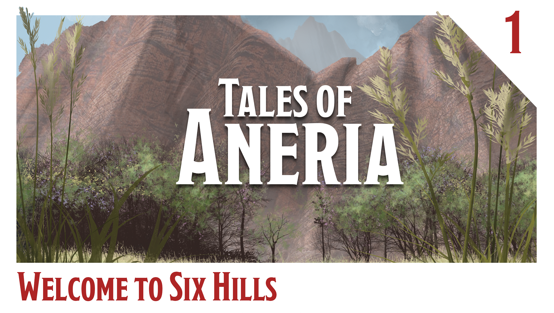 Thumbnail - Episode 1 - Welcome to Six Hills