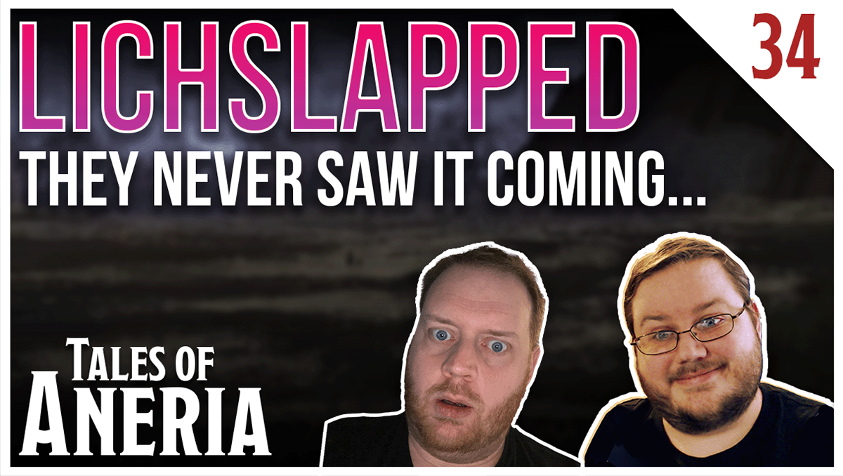 Thumbnail - Episode 34 - LichSlapped They never saw it coming