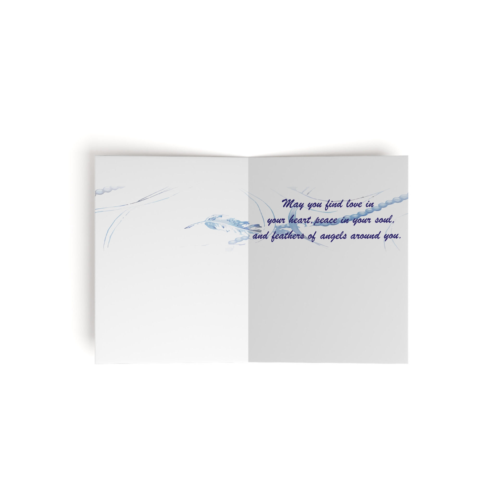 Inside - "May you find love in your heart, peace in your soul, and feathers of angels around you."