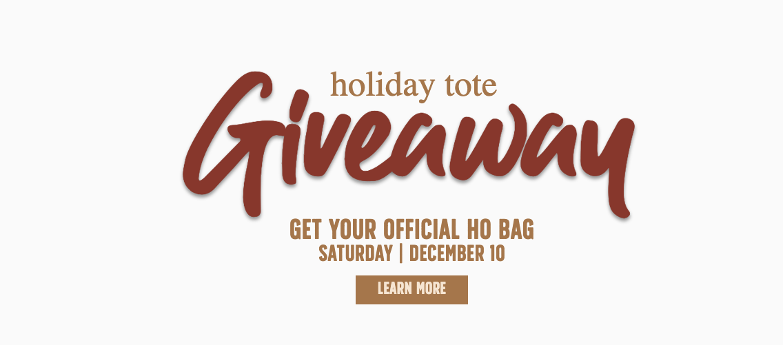 Promo for the Coffeehouse's holiday tote giveaway: Get your official ho bag, Saturday, December 10. Learn more!