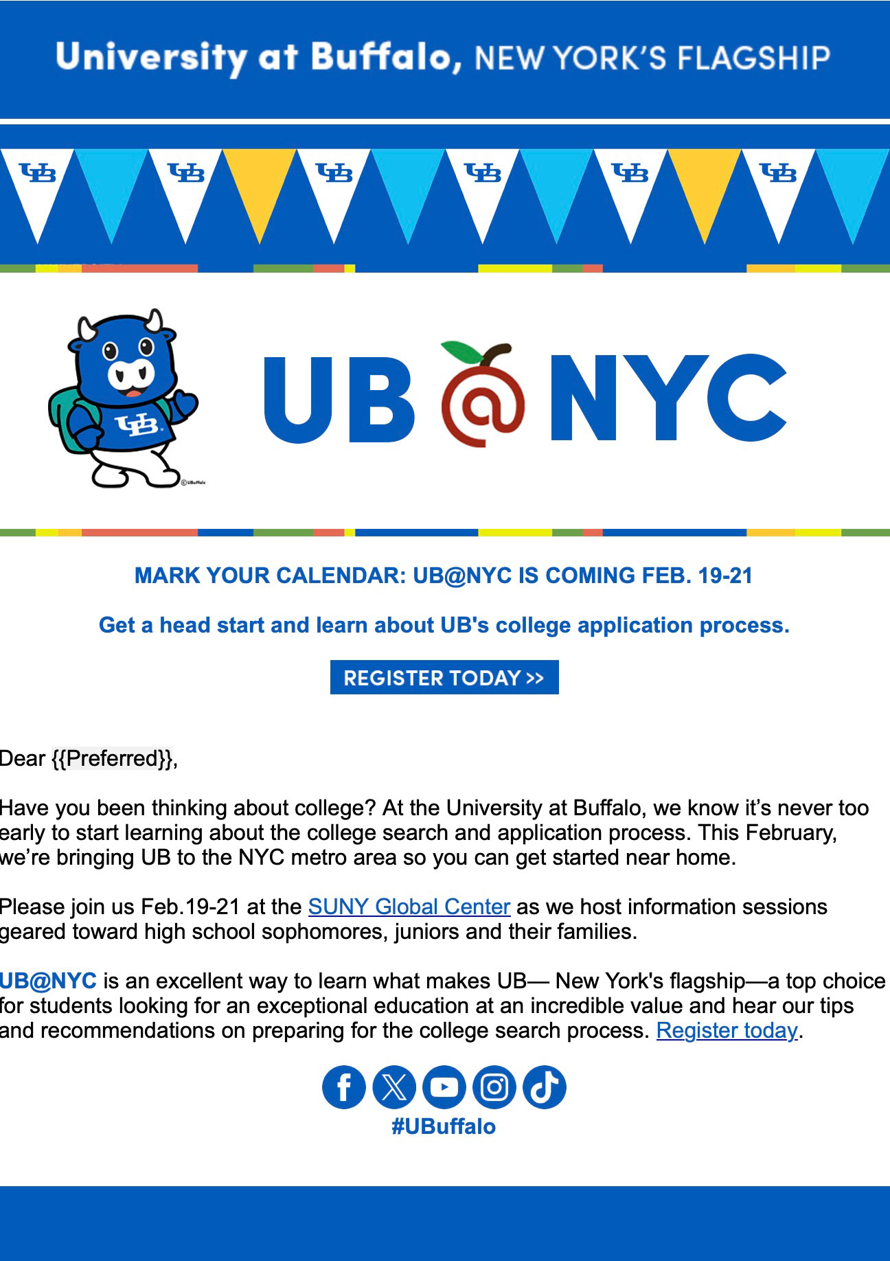 New version of UB@NYC Slate Deliver message incorporating headlines and placing the main call to action on the top. Also, have implemented assigning alt codes and using UB Blue as link and highlight color.