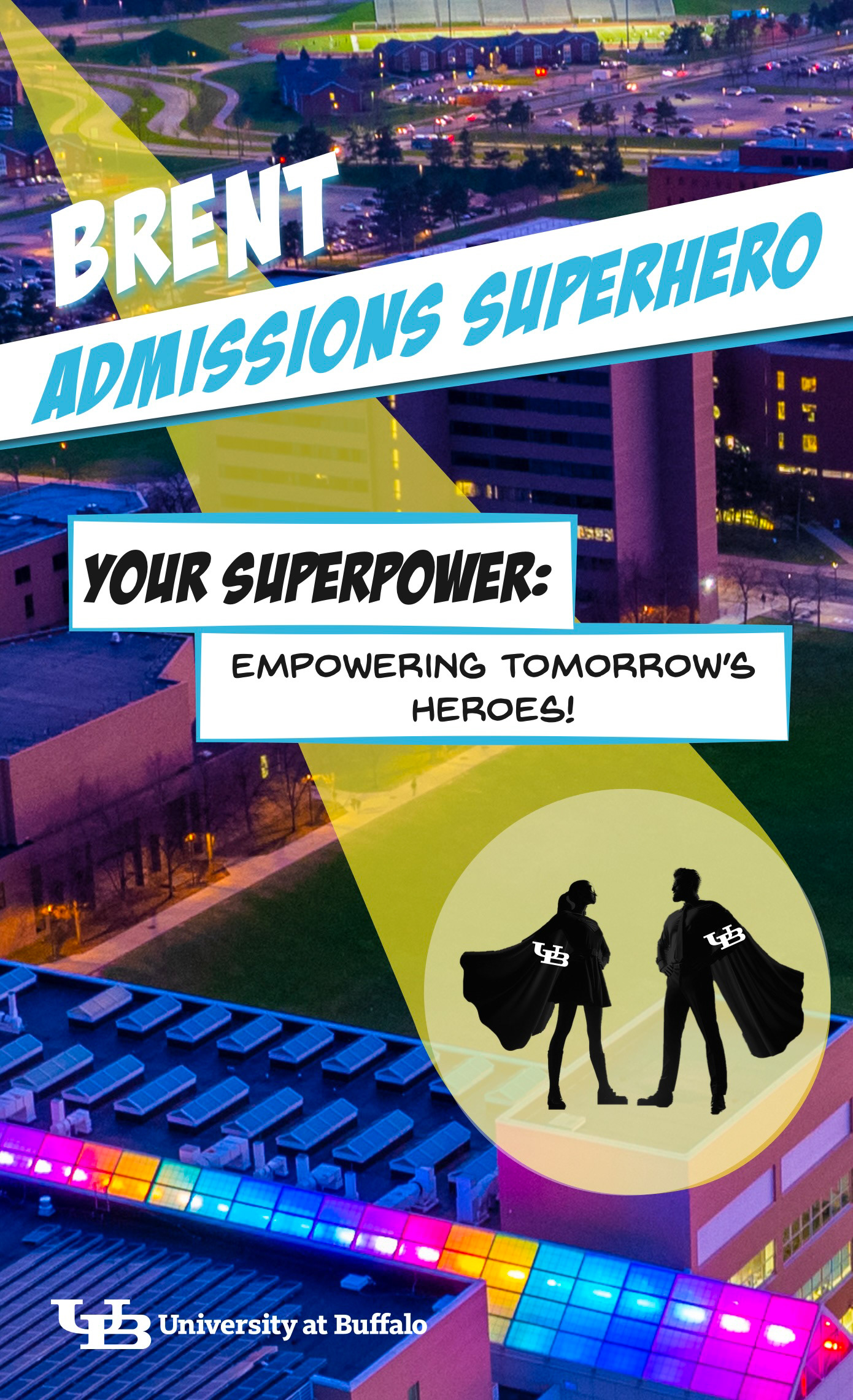 The front of a "Superhero" Poster for admissions team to celebrate their contributions to enrollment efforts. Each poster was customized with the admissions team member's name.