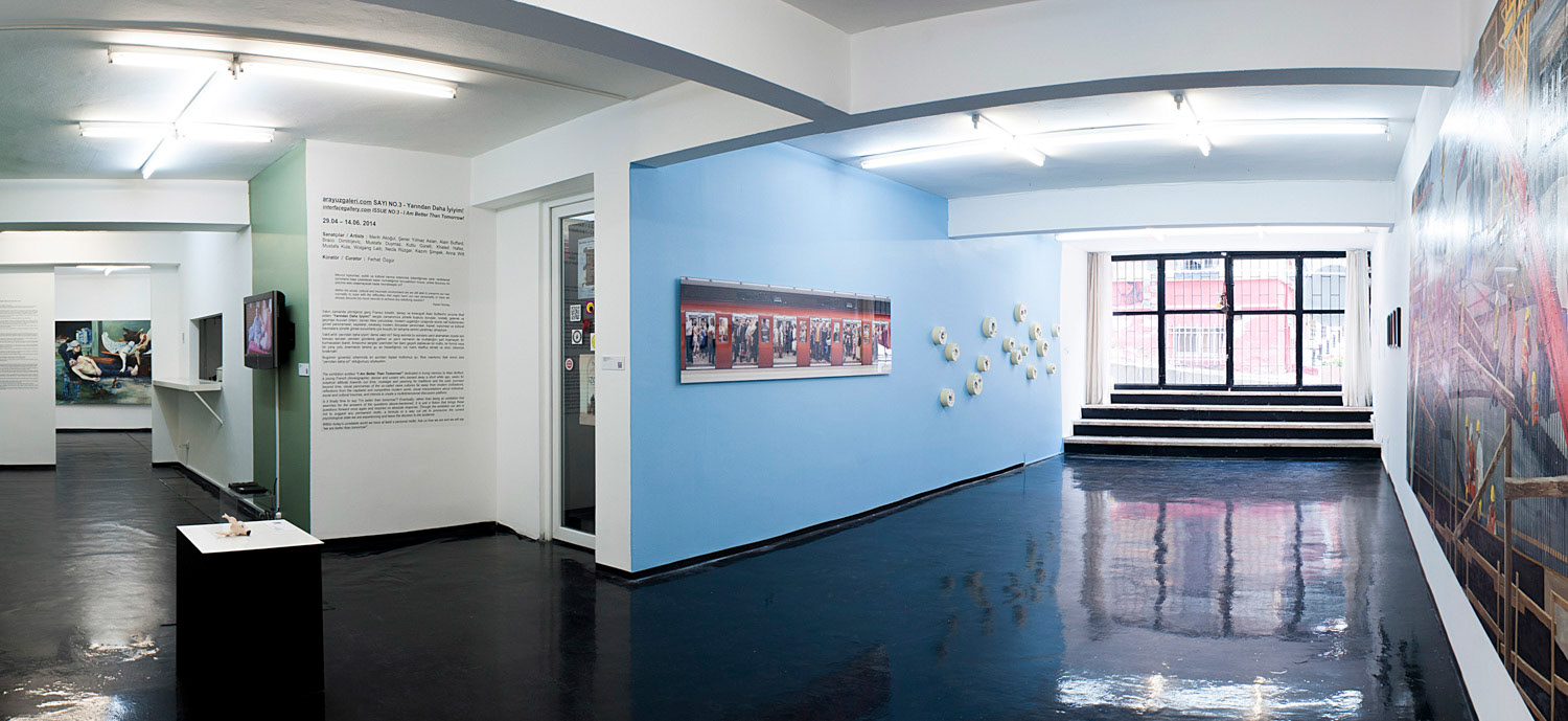 2014, “I am Better Than Tomorrow”, Hayaka Artı Gallery, Istanbul.  Curator: Ferhat Özgür