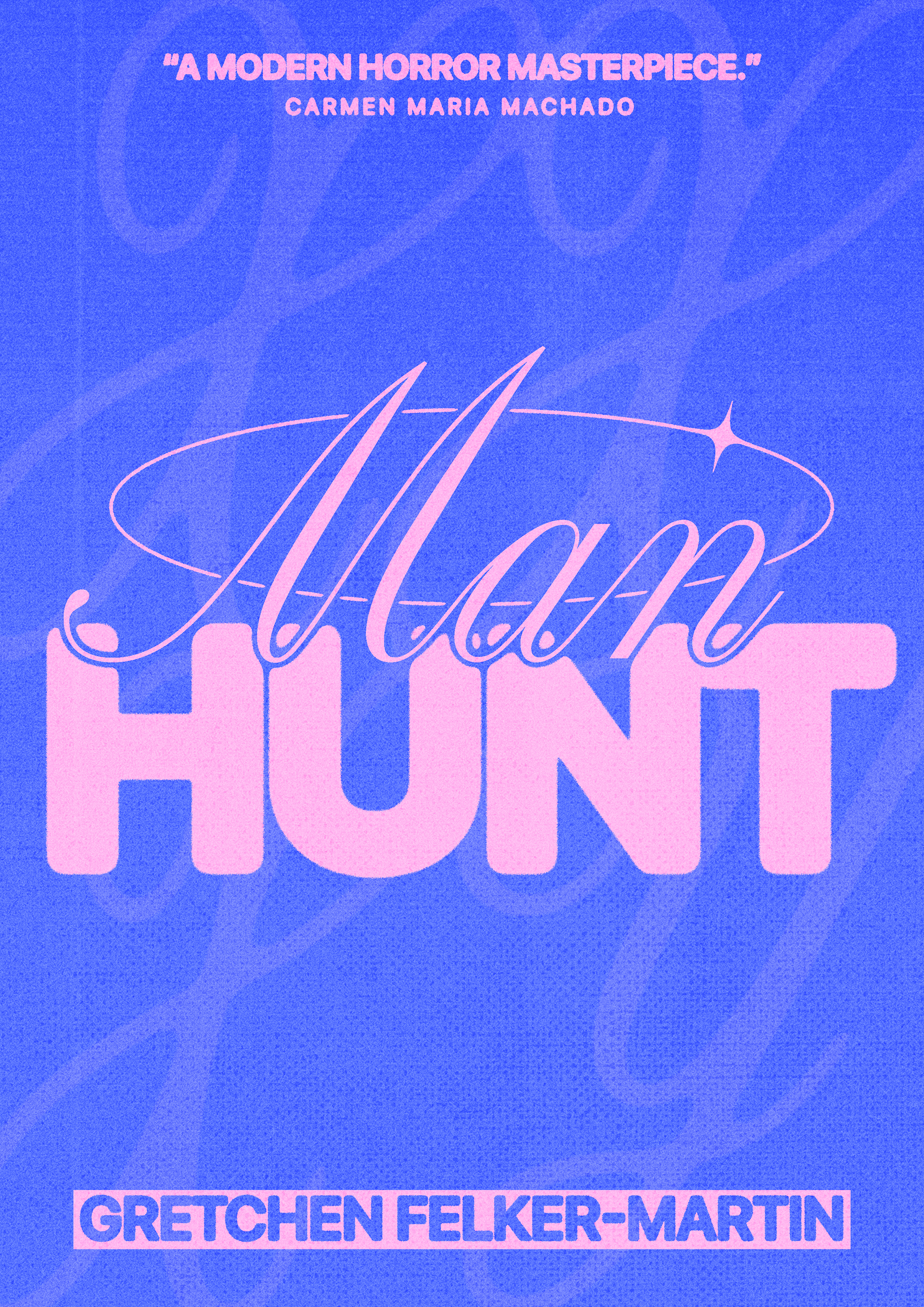 Concept redesign of "Man Hunt" by Gretchen Felker-Martin