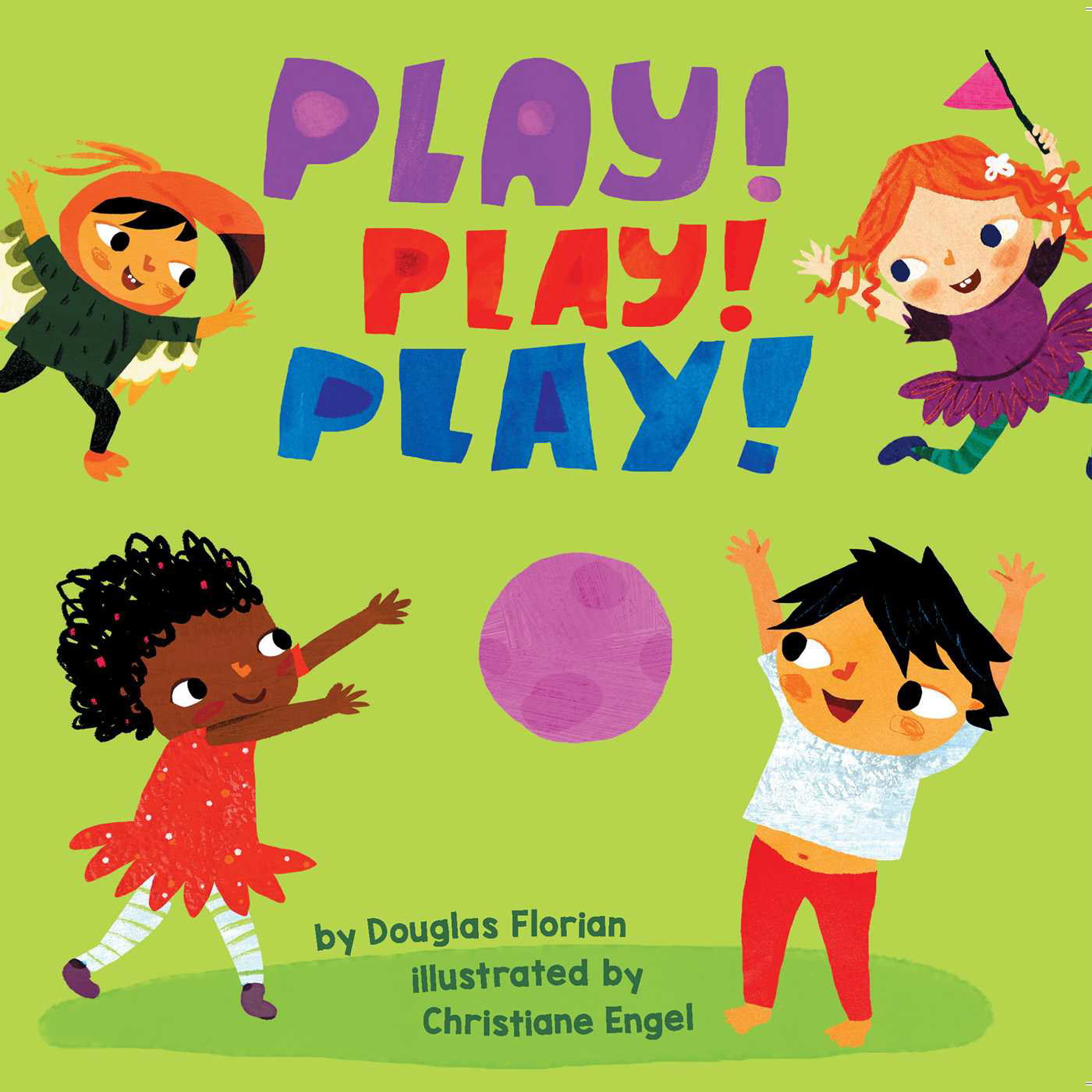 board book cover illustrated by Christiane engel, published by Little bee books, written by Douglas Florian, titled Play! Play! Play!  Four children of multi-ethnical backgrounds are playing ball and are dressed in costumes having fun running around, cute bold colourful collage style illustrations with quirky fun characters