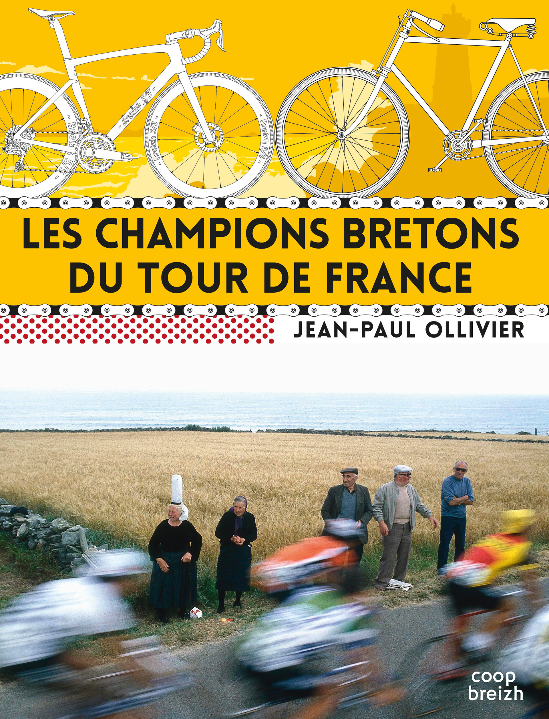 LES CHAMPIONS BRETONS DU TOUR DE FRANCE • Jean-Paul Ollivier • Broché, rabats • 160 p. • 190 x 250 mm.