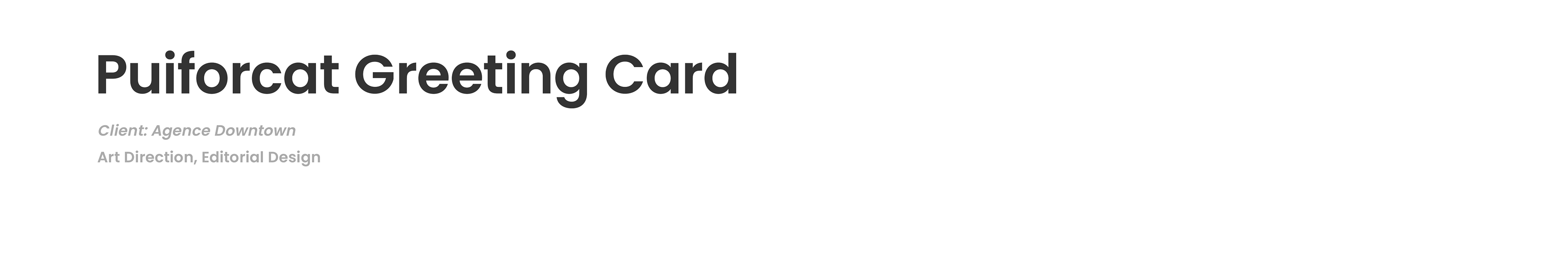 Puiforcat Greeting Card / Client: Agence Downtown / Art Direction, Editorial Design