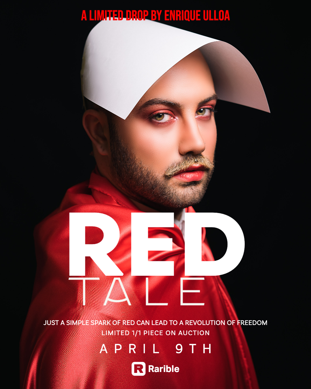 Just a simple spark of red can lead to a revolution of freedom. Photo shoot with makeup artist and model Chriss Velour inspired in The Handmaid's Tale look. STATS: 1/1 NFT Drop. Size: 2160x2340px. Marketplace: Rarible (open auction). Blockchain: Ethereum. Release date: April 9th 2022.