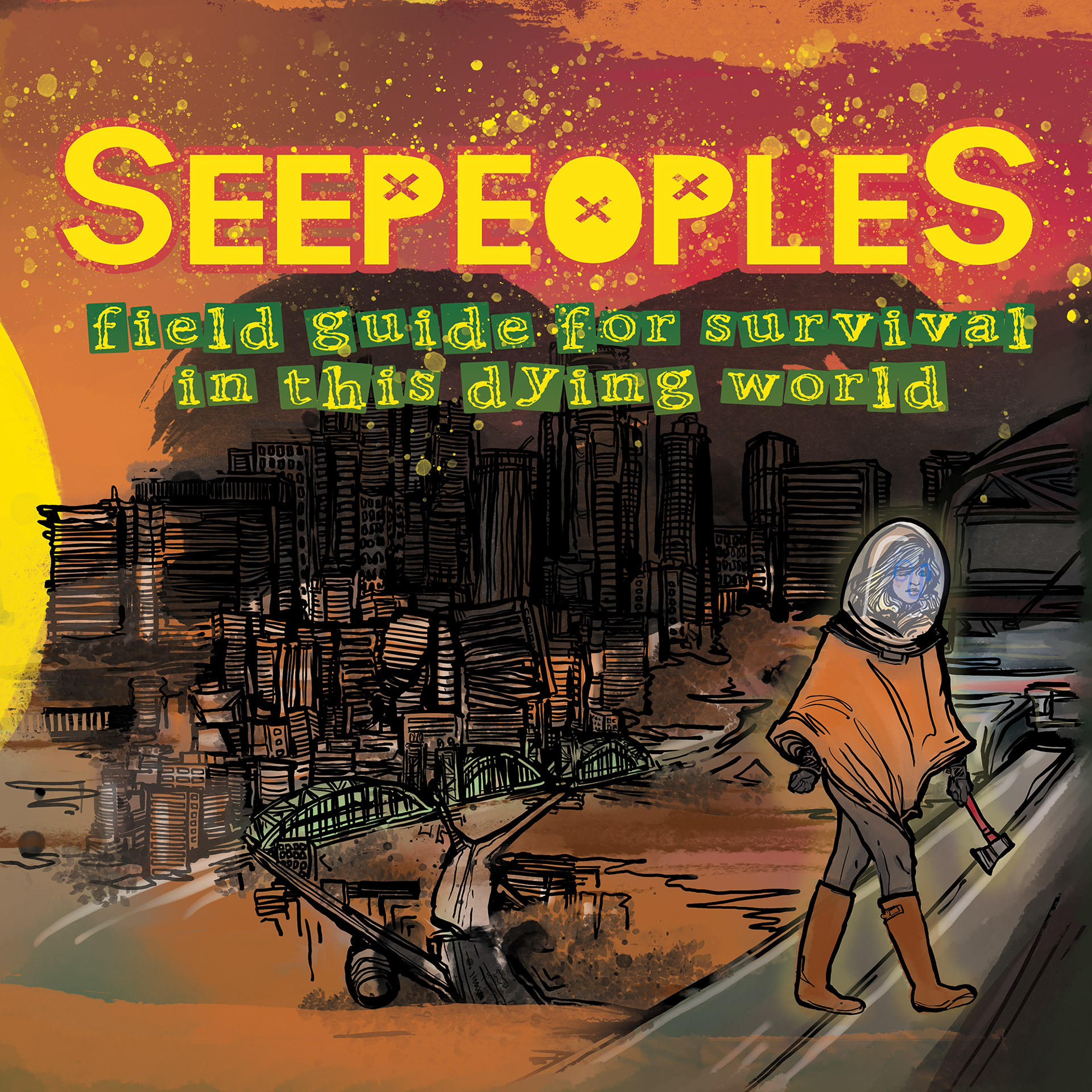 SeepeopleS 'Field Guide For Survival In This Dying World' front cover