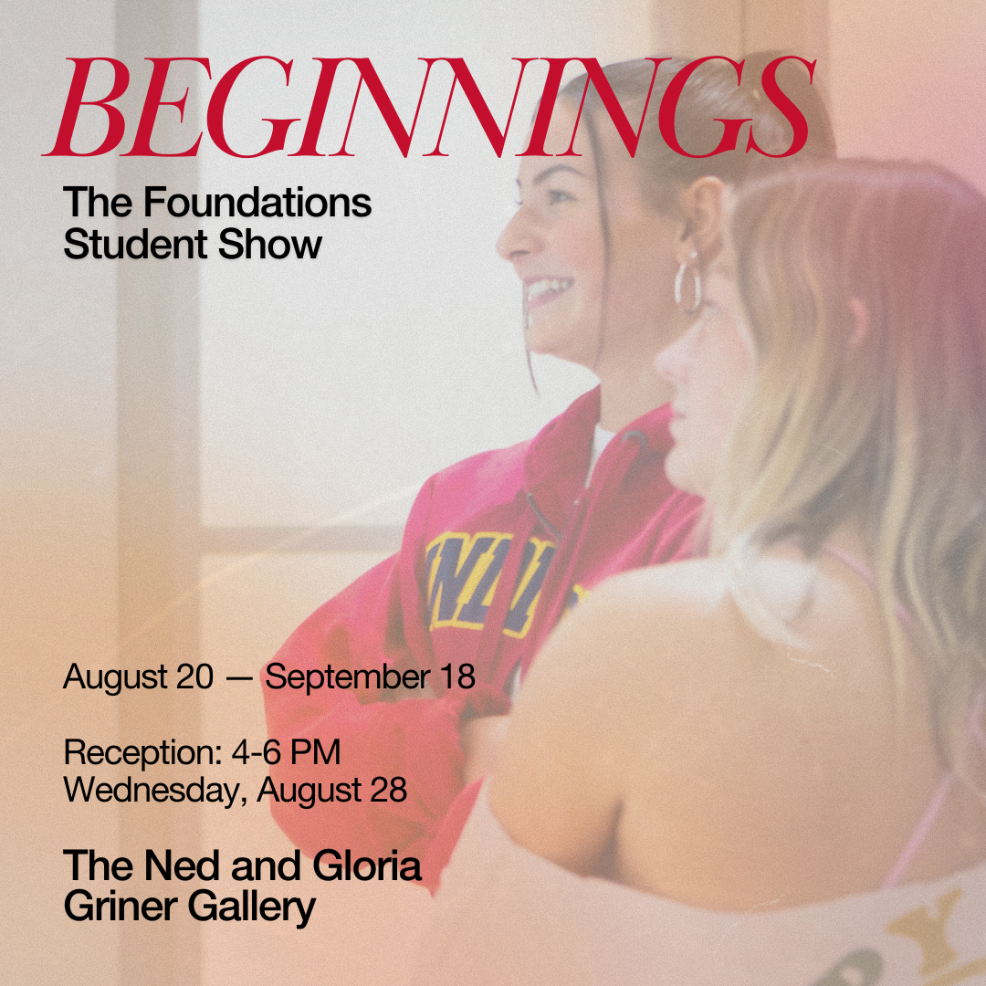 "BEGINNINGS" Foundations Student Show
