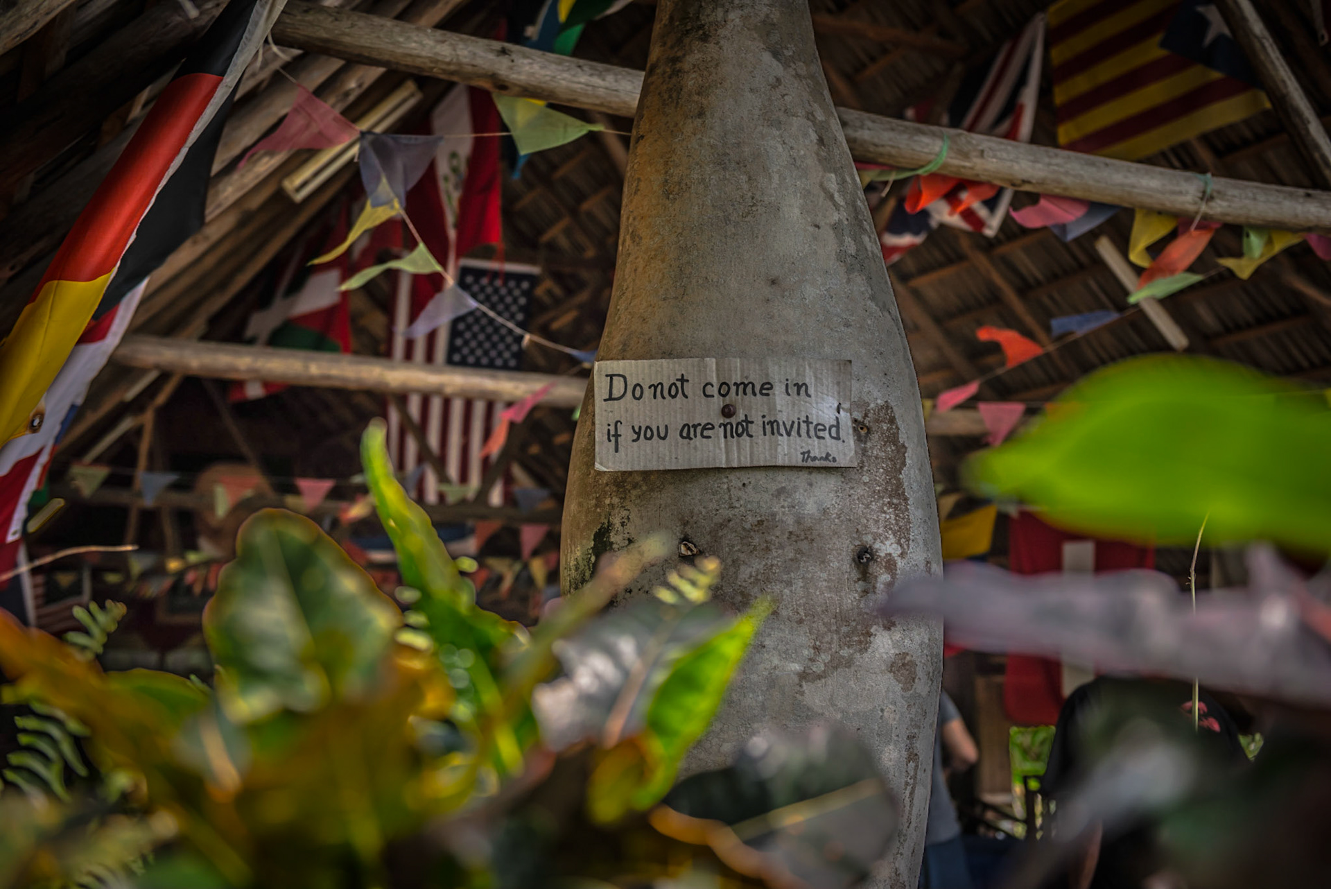 Do not come in if you are not invited.  Thanks