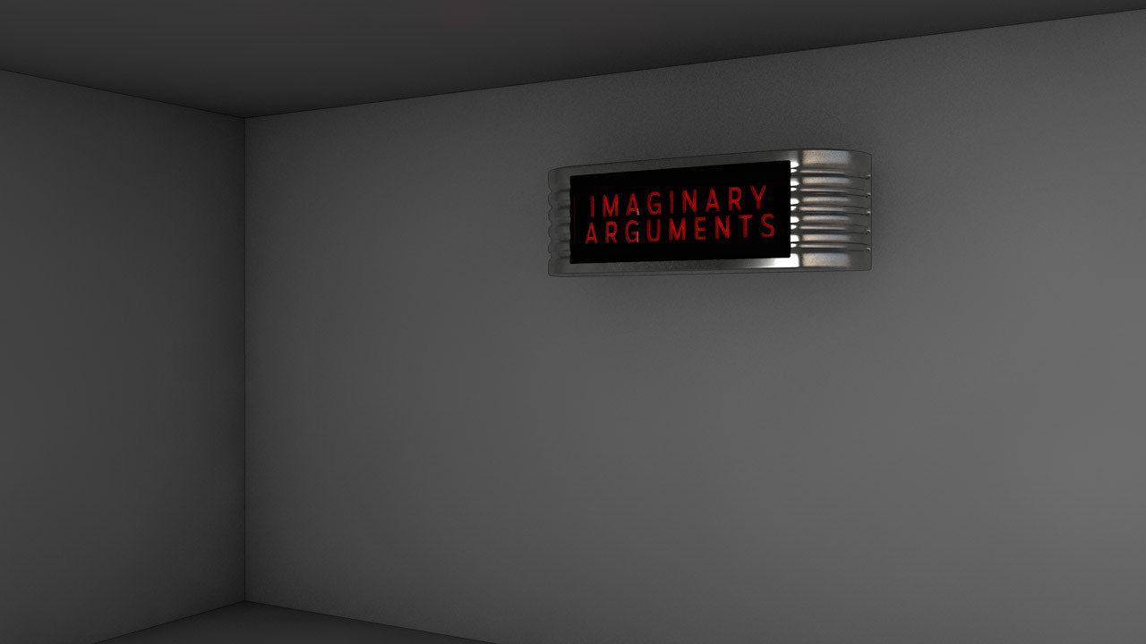 Studio Sign: "Don't interrupt, I'm having imaginary arguments" - Lights On