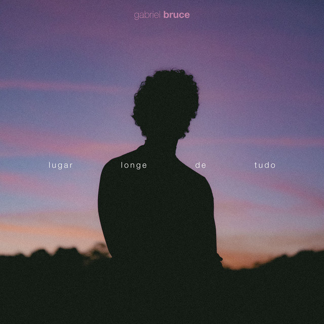 GABRIEL BRUCE - LUGAR LONGE DE TUDO [Fotografia de capa e diagramação]