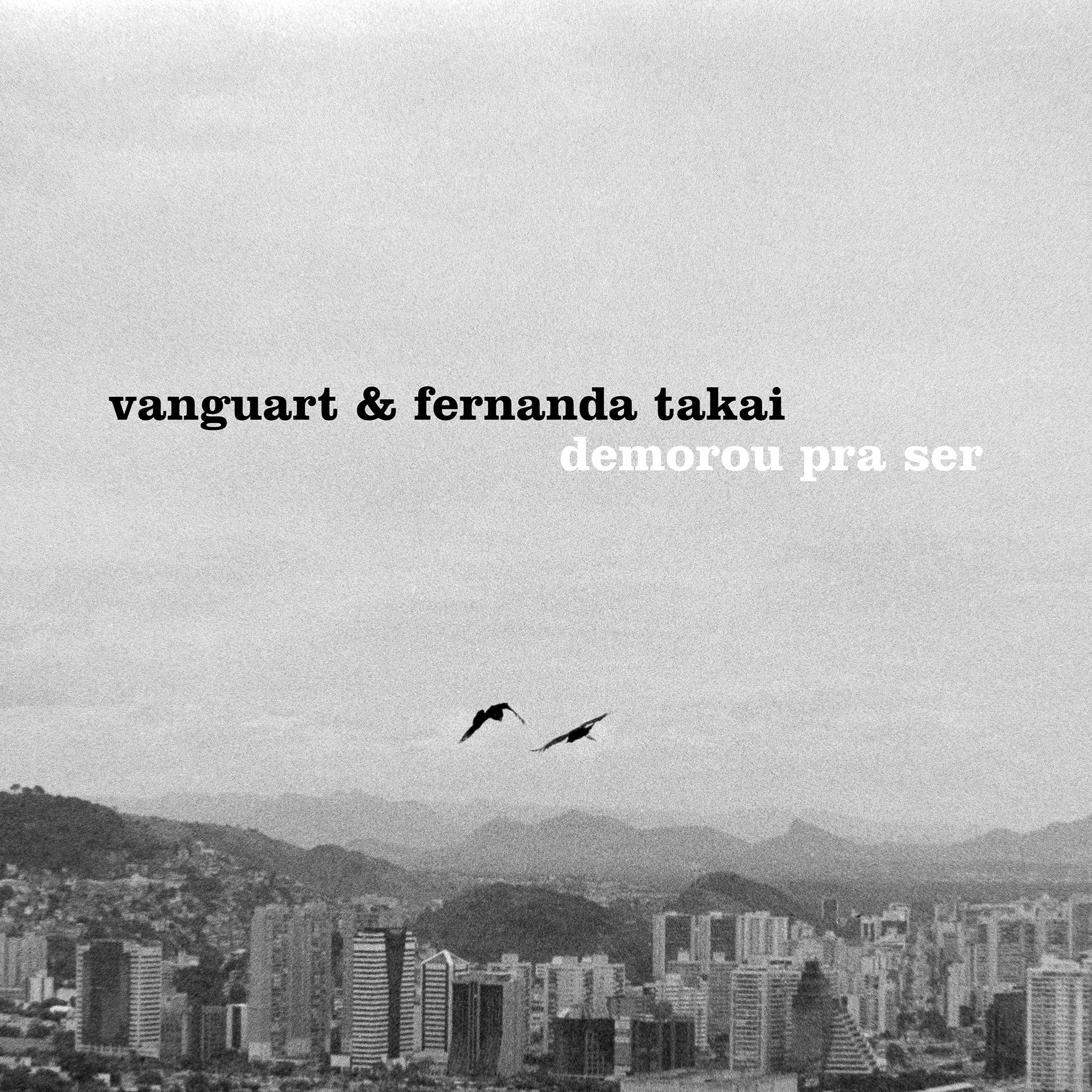 VANGUART & FERNANDA TAKAI - DEMOROU PRA SER [Fotografia de capa e diagramação]