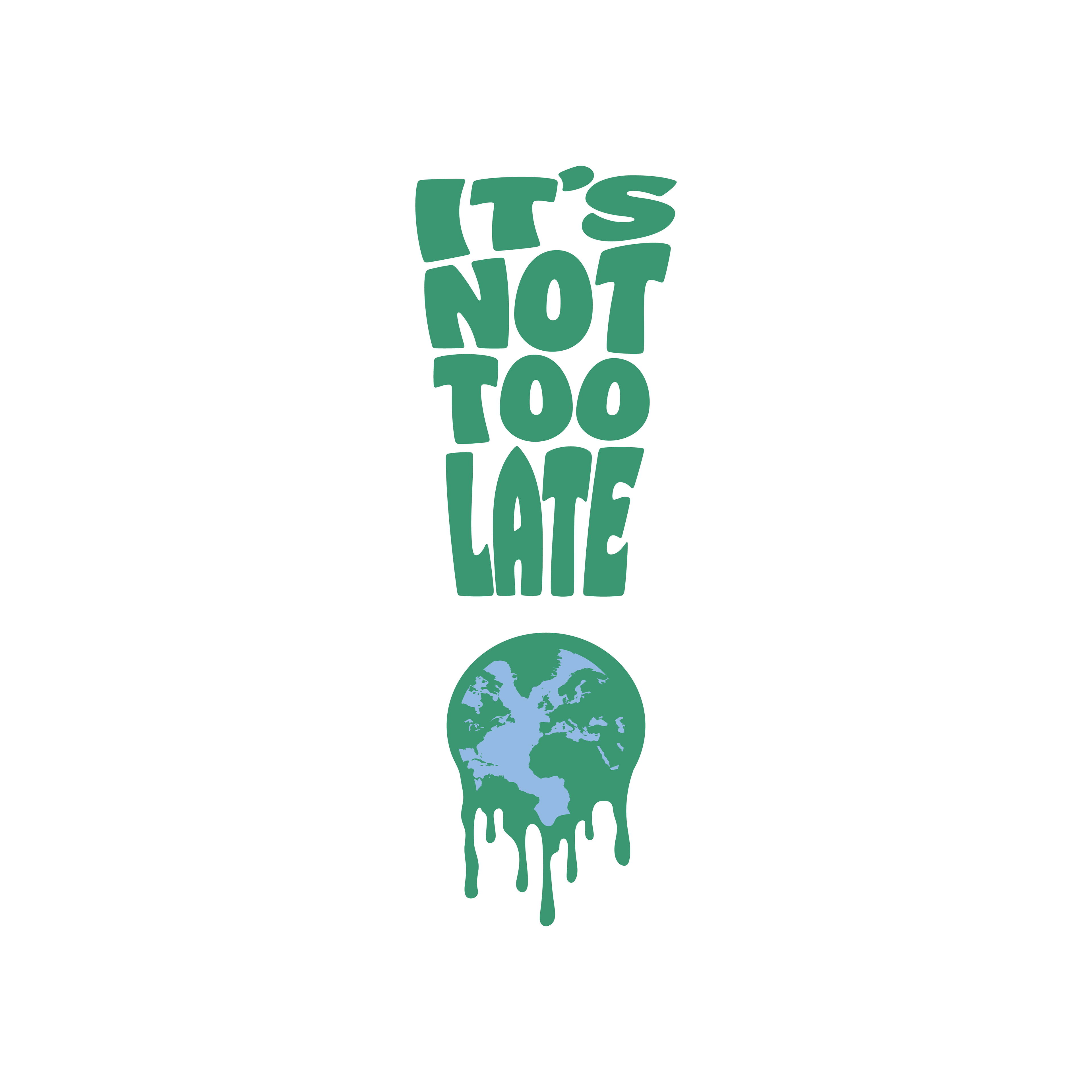 Its Not Too Late- Exhibition