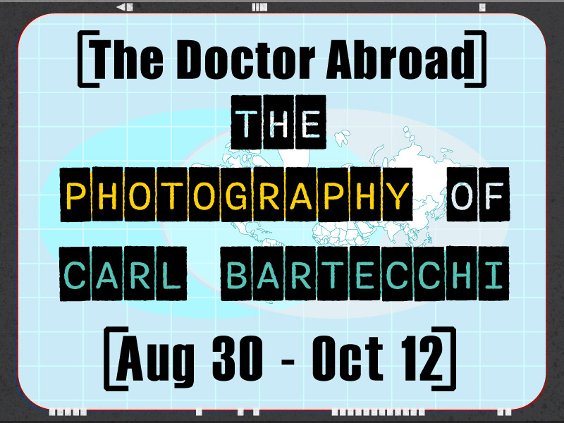The Doctor Abroad: The Photography of Carl Bartecchi | 800x600