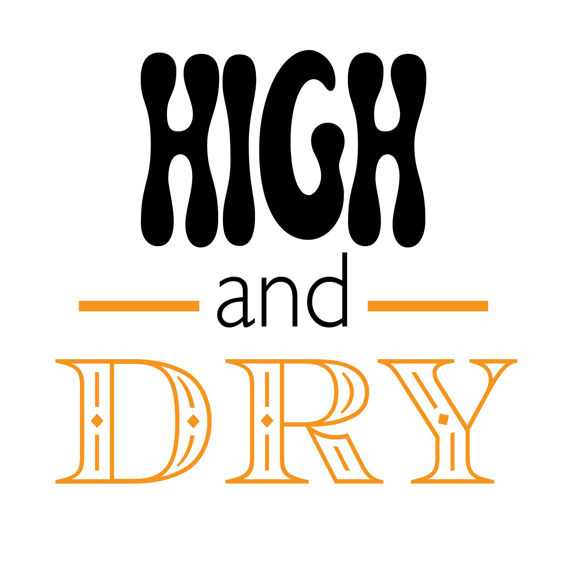 High and Dry