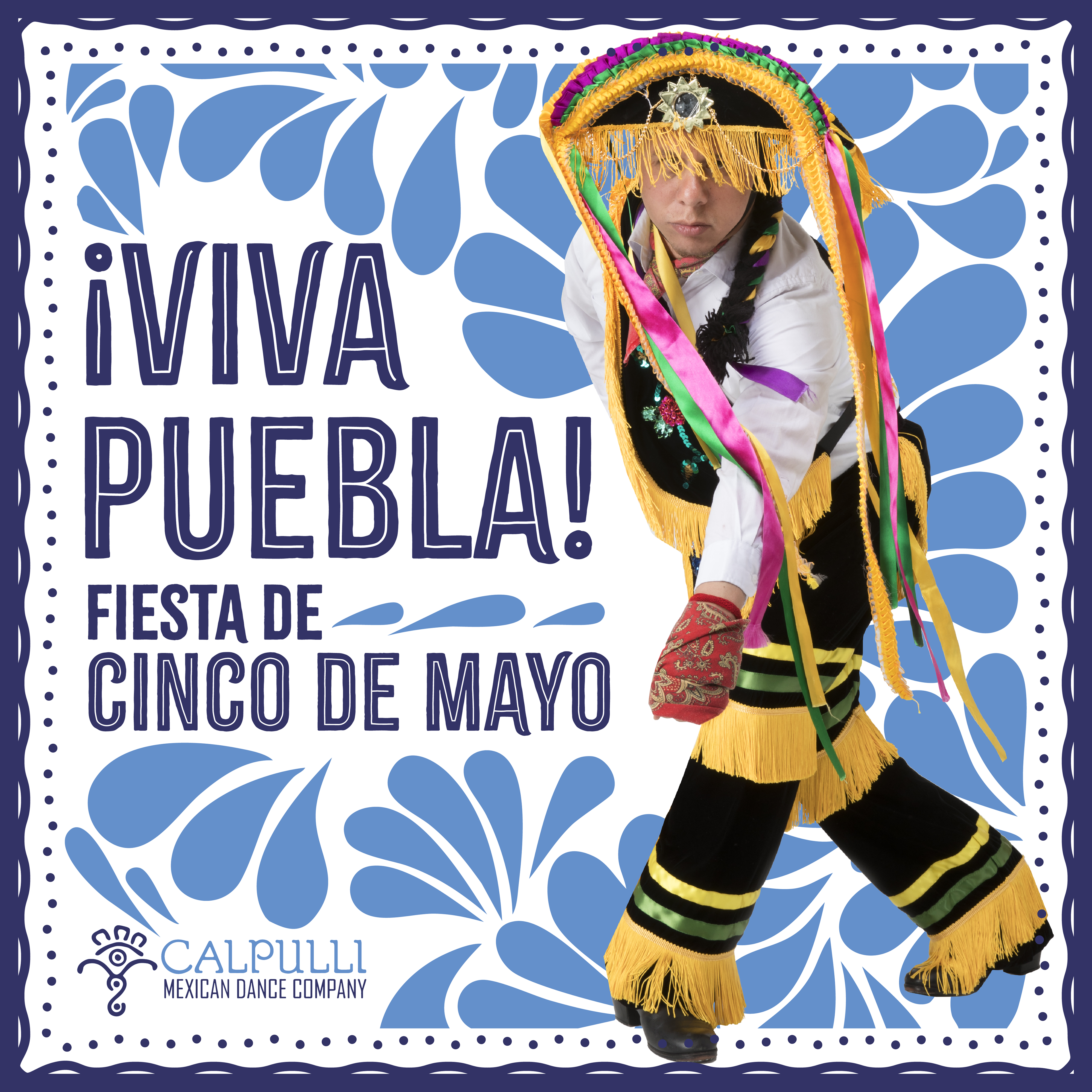 CALPULLI Mexican Dance Company: VIVA PUEBLA  promo image