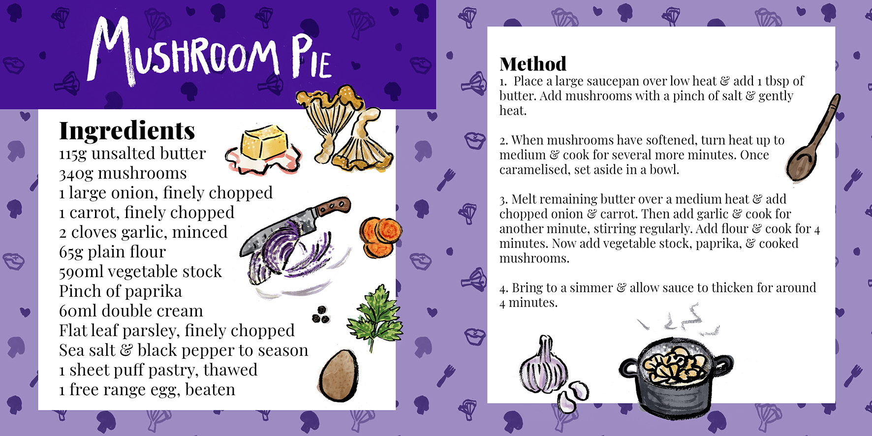 A recipe page for mushroom pie. The background is patterned purple, with illustrations of mushrooms, butter, a  knife chopping red onion finely, carrot slices, egg, and flat leafed parsley.