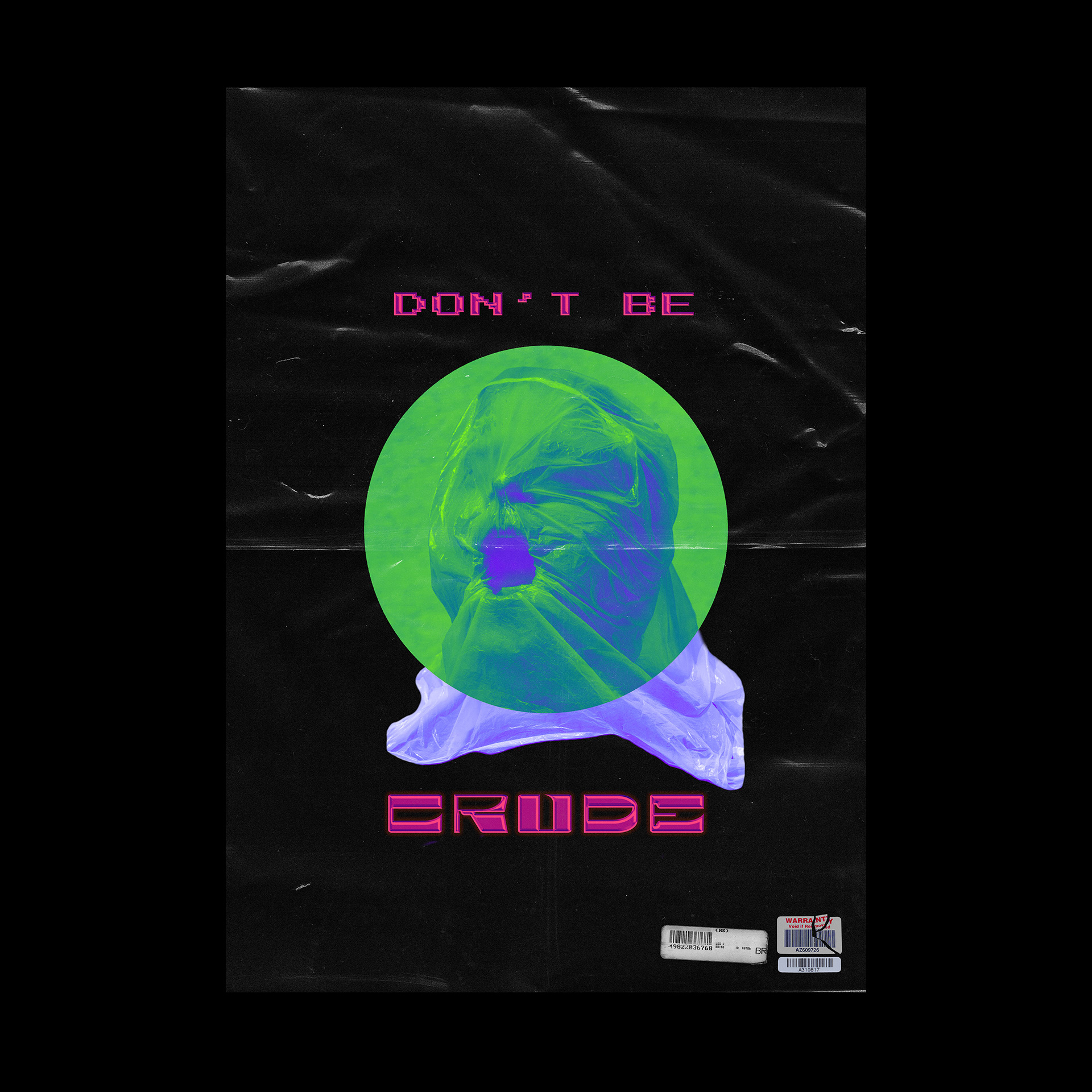 'Don't Be Crude' is a poster design I developed as commentary on the dangers and blind self-destruction presented by humans' extraction and use of oil and its bi-products (plastics, etc.). The person being choked by a plastic bag is not only literally blinded by the material, but emotionally as well, seeming to yell out "don't be crude" to someone condemning fracking as he himself is grasping for air ... choking on a plastic bag.