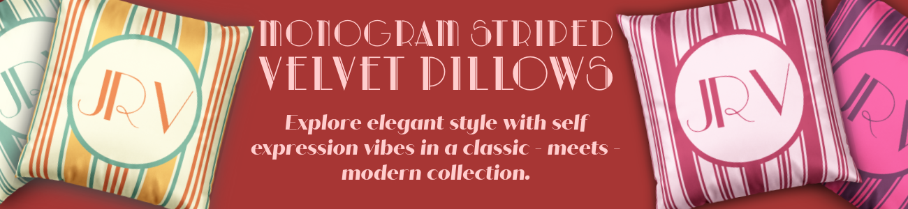 A banner featuring four velvet throw pillows that serves as a button that leads to the Bright and Shiny NYC Monogram Striped Velvet Pillows Collection