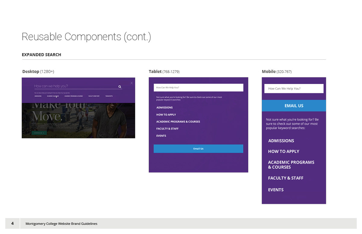 We emphasized the use of reusable components. Instead of needing to create individual components for key breakpoints, try to leverage the same component to establish a more fluid framework, and less development time.