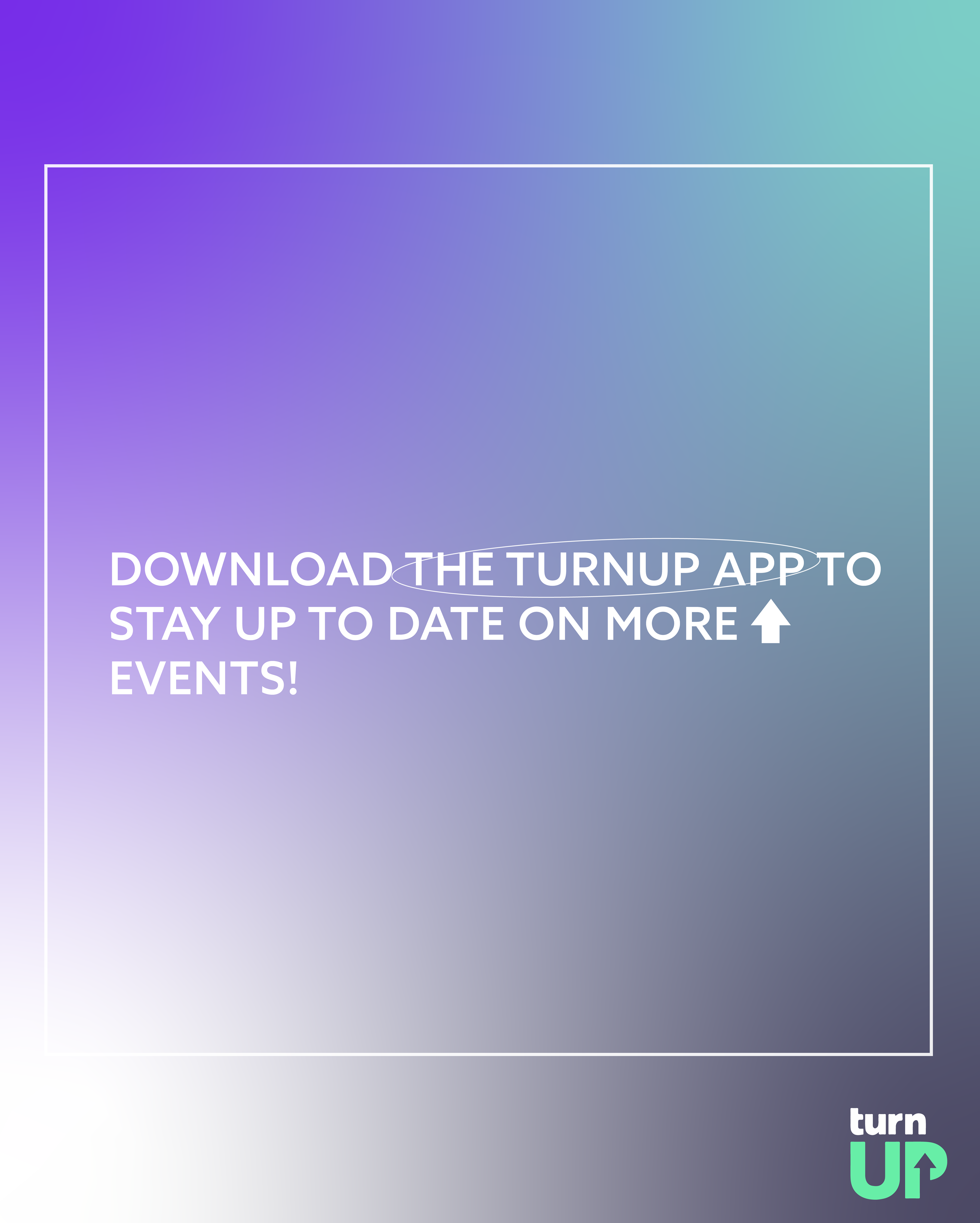 Digital Event flyer for TurnUp's IG page- 3/3