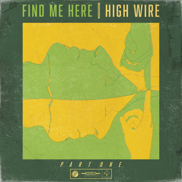 High Wire's "Find Me Here: Part 1" EP Art