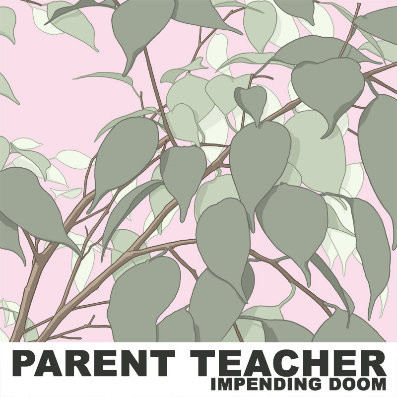 Parent Teacher - Impending Doom (album)