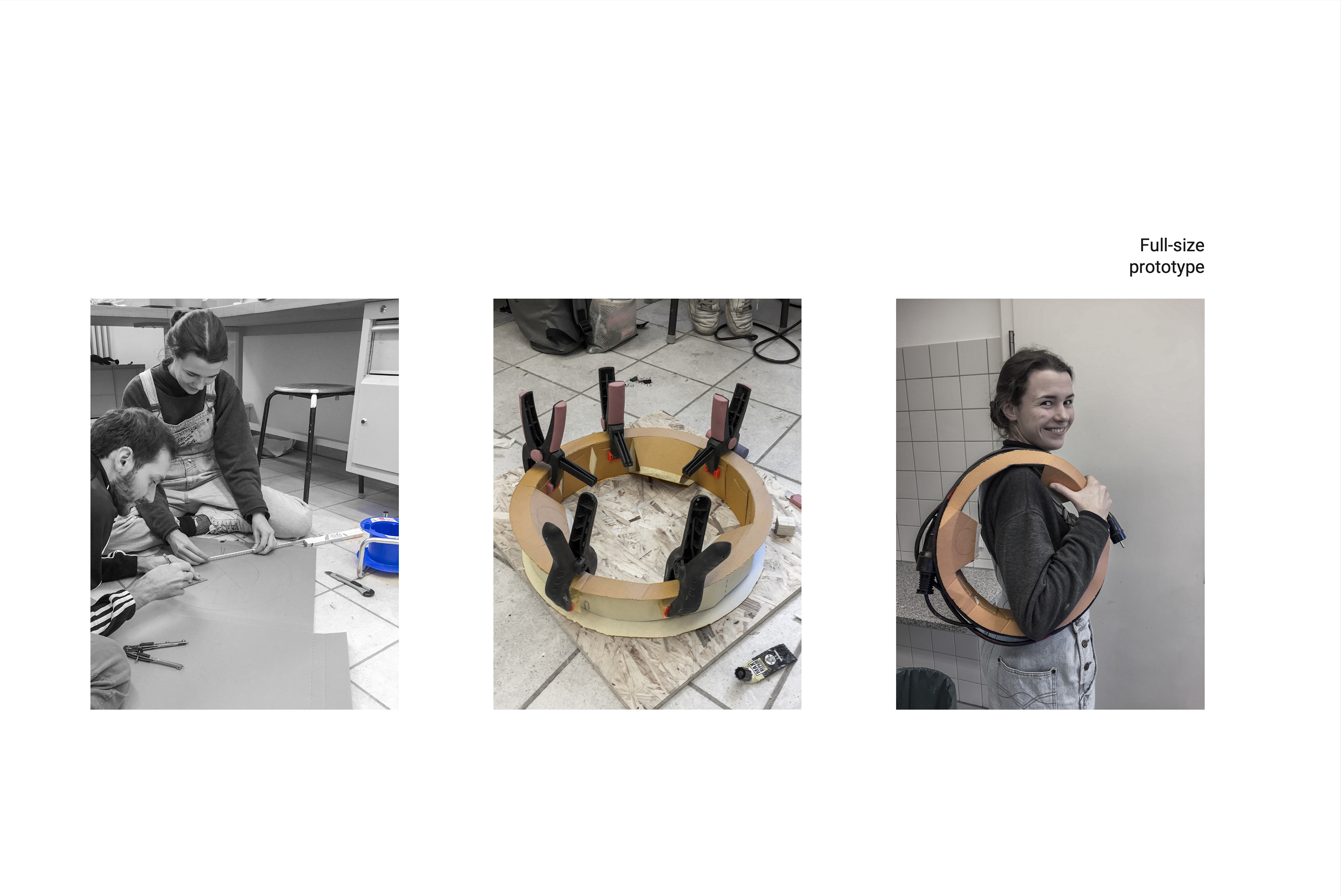 Three process photos: two people drawing circles on cardboard on the floor; cardboard ring segments glued together and held by clamps; a woman carrying the cardboard ring, wrapped with a cable, over her shoulder. Text: Full-size prototype.