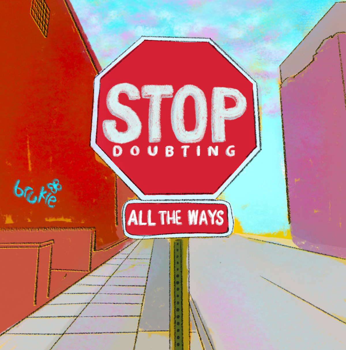 Stop Doubting All the Ways, 2026