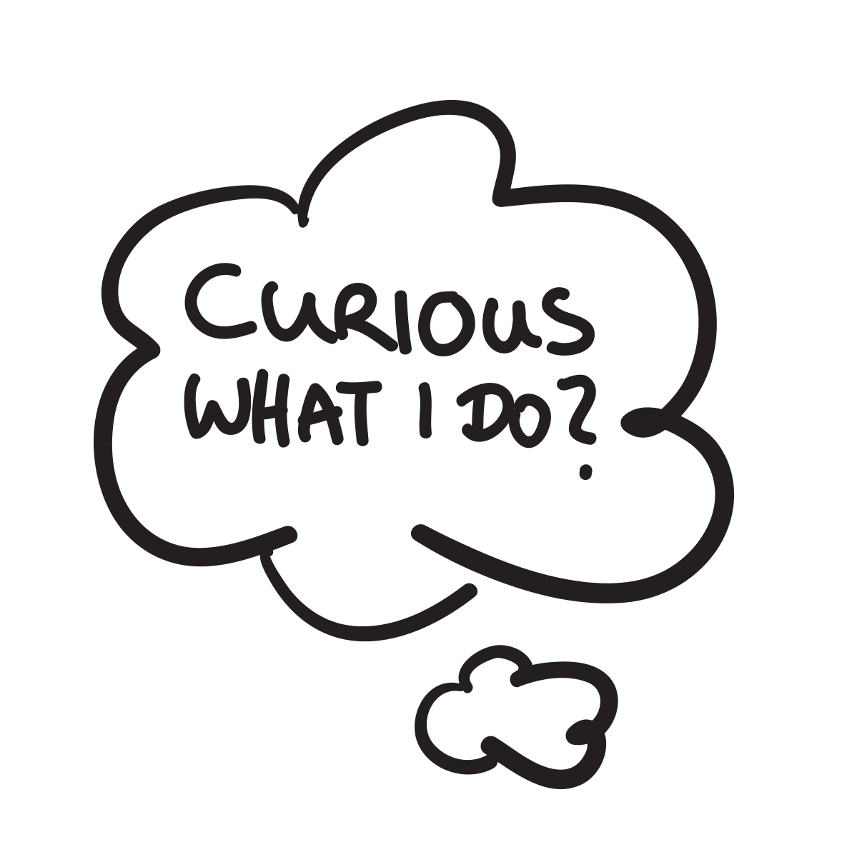 image thought bubble with text Curious what I do?