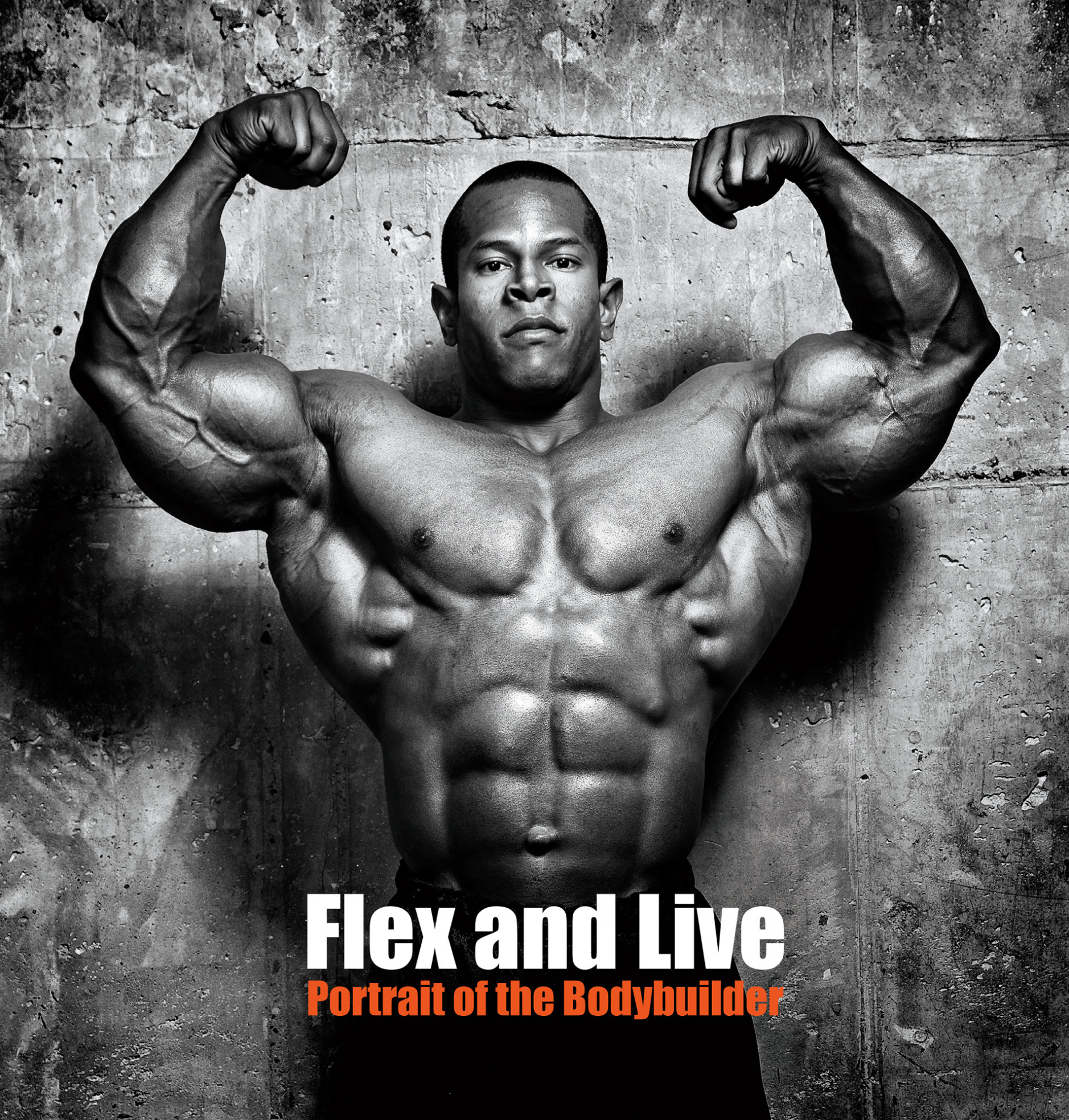 Cover of Carmine Groe's self-published book Flex and Live, featuring a dramatic black-and-white portrait of a professional bodybuilder with a striking muscular physique and an intense expression.