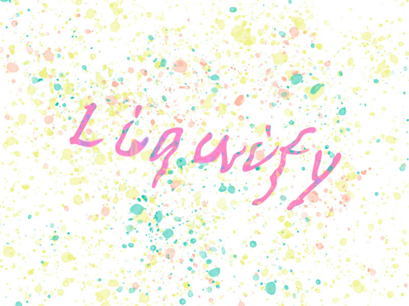 Liquify