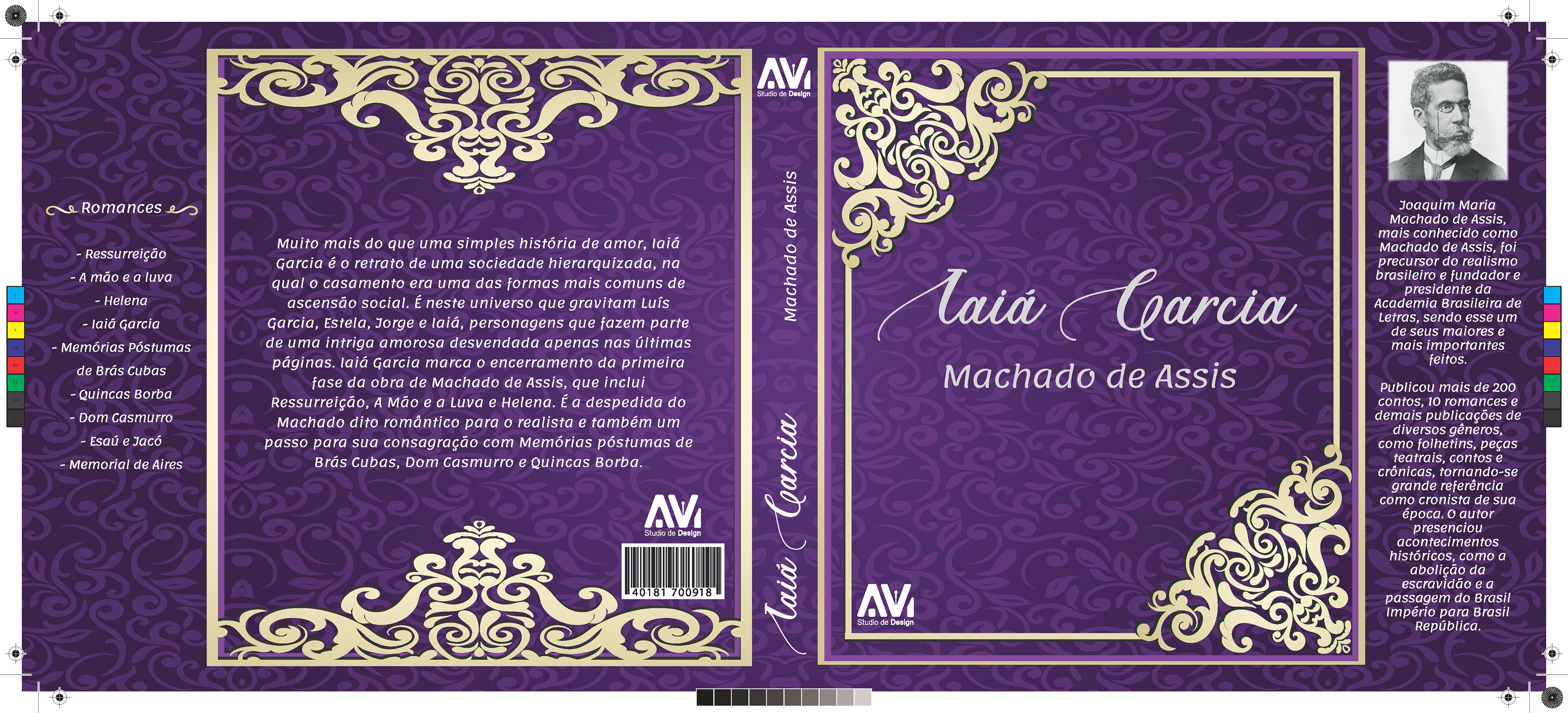 Capa do livro: Iaiá Garcia, capa moderna em tom de roxo com ornamentais em dourado, no canto direito há uma foto de Machado de Assis com a descrição de quem foi o autor e no canto esquerdo tem informações de mais obras que o autor escreveu como: Ressurreição, A mão e a Luva, Helena, Iaiá Garcia, Memórias Póstumas de Brás cubas, Quincas Borba, Dom casmurro, Memorial de Aires.