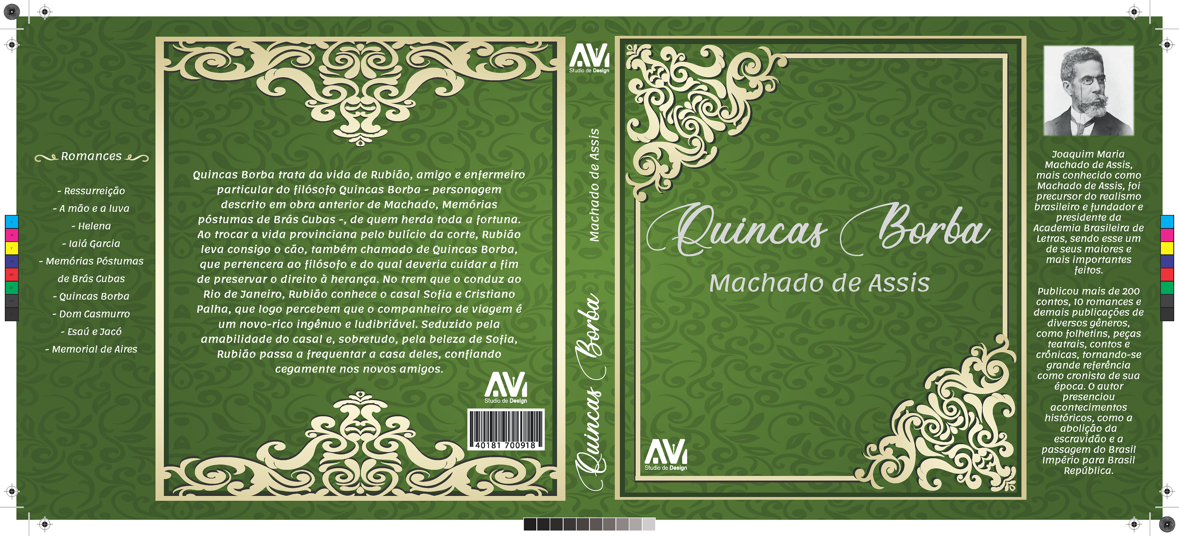 Capa do livro: Quincas Borba, capa moderna em tom de verde com ornamentais em dourado, no canto direito há uma foto de Machado de Assis com a descrição de quem foi o autor e no canto esquerdo tem informações de mais obras que o autor escreveu como: Ressurreição, A mão e a Luva, Helena, Iaiá Garcia, Memórias Póstumas de Brás cubas, Quincas Borba, Dom casmurro, Memorial de Aires.