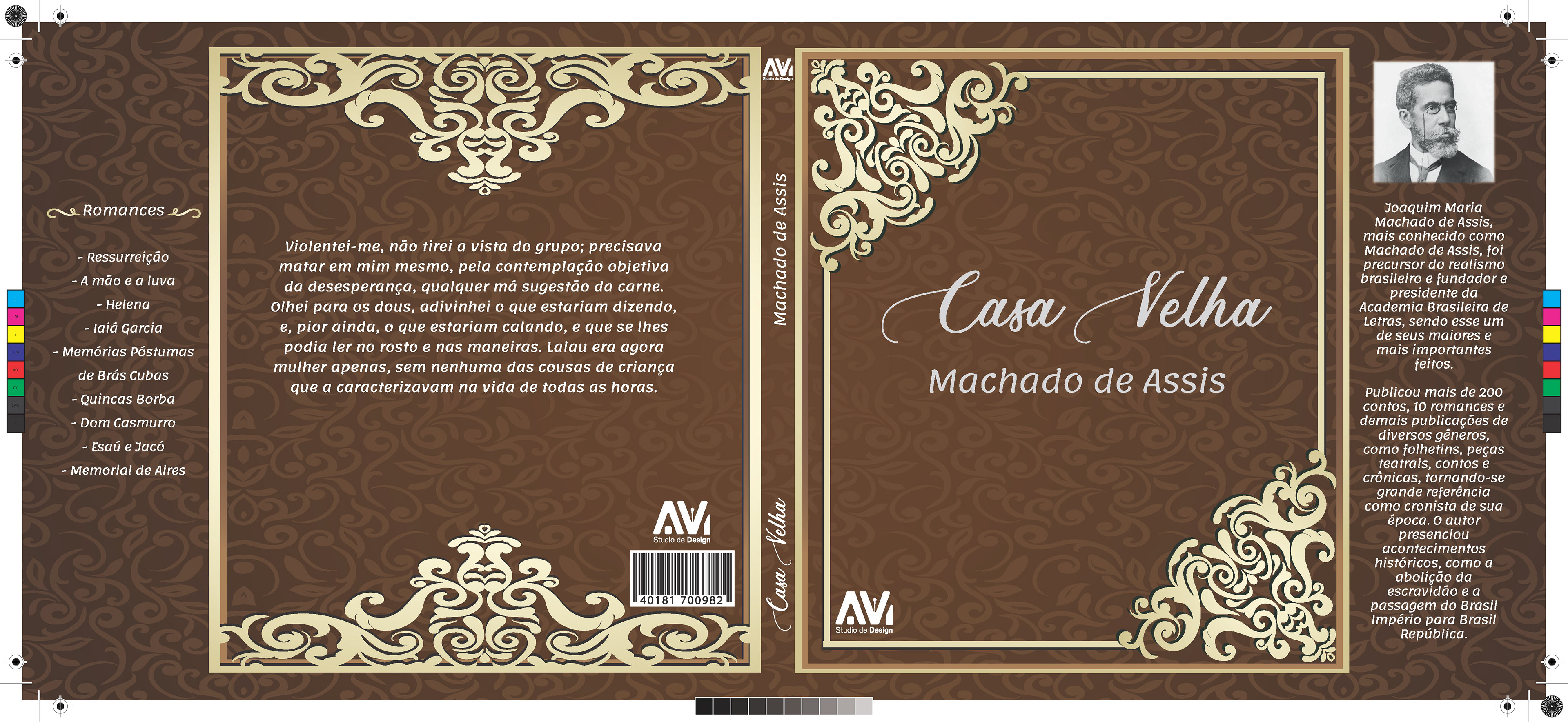 Capa do livro: Casa Vleha, capa moderna em tom de marrom com ornamentais em dourado, no canto direito há uma foto de Machado de Assis com a descrição de quem foi o autor e no canto esquerdo tem informações de mais obras que o autor escreveu como: Ressurreição, A mão e a Luva, Helena, Iaiá Garcia, Memórias Póstumas de Brás cubas, Quincas Borba, Dom casmurro, Memorial de Aires.