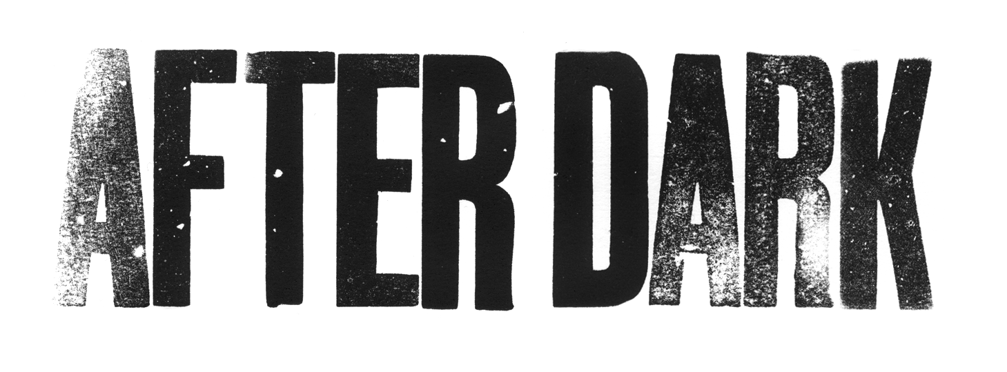 [ AFTER DARK ] 