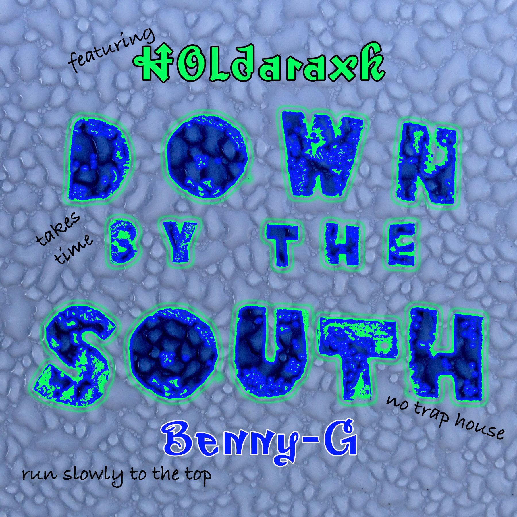 Benny-G (Puffed Wheat) artwork for DOWN BY THE SOUTH - Option B