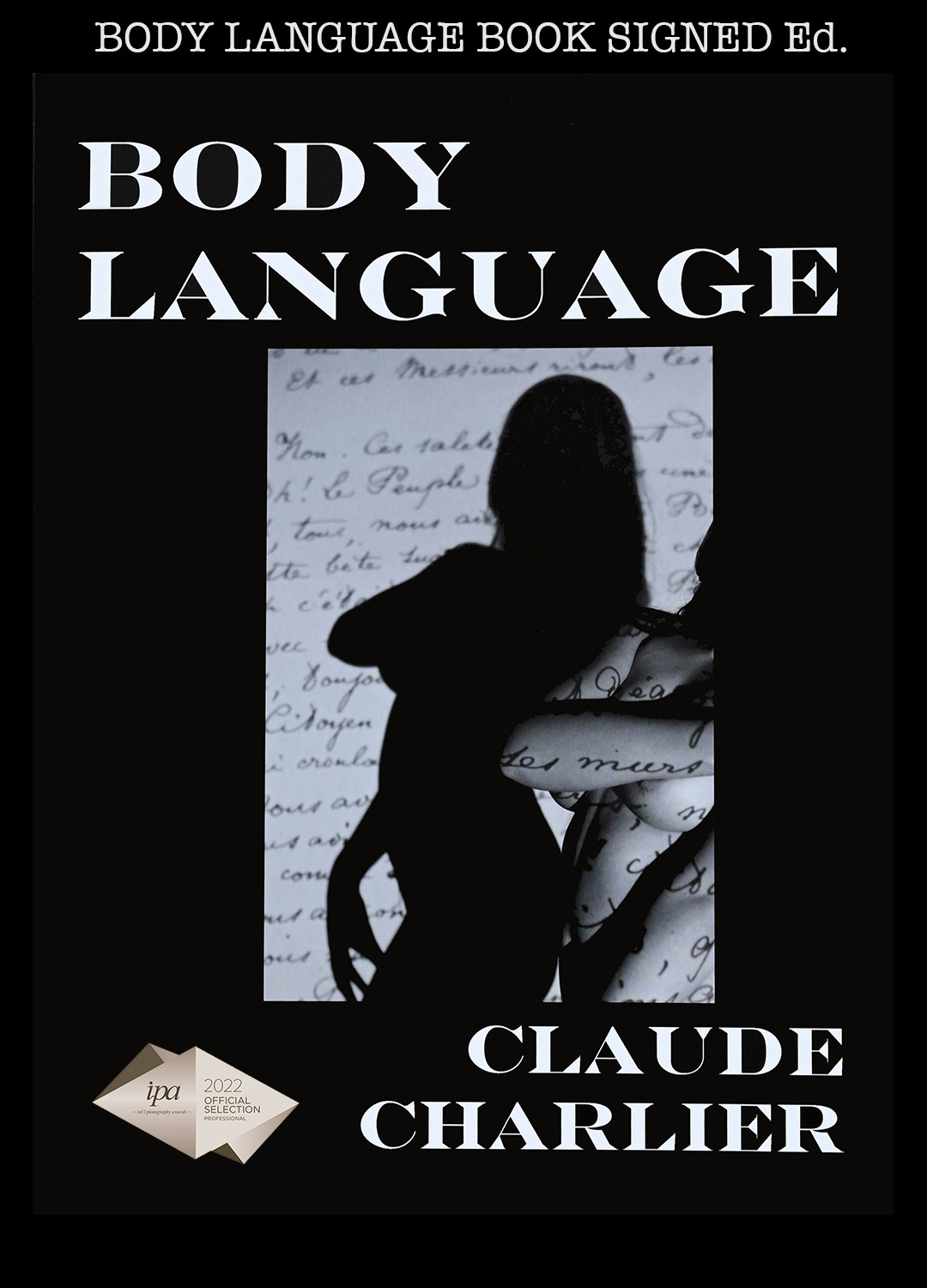 Body language 144 pages 9"x12" hard cover book with 66 finely printed black & white photographs of sensual women.   Each photograph is on the right hand side and is a meld of inspiration that enriches the individuality of each photo session and subject. Timeless beauty of those who appreciate the elegance and ephemeral lines of a woman's body, especially when partially perceived.