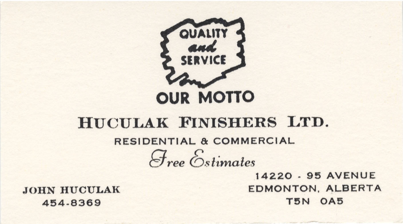 Huculak Finishers Limited - business card of John Huculak's carpentry business in Edmonton, Alberta from late 1960, early 1970 to Late 1990's.