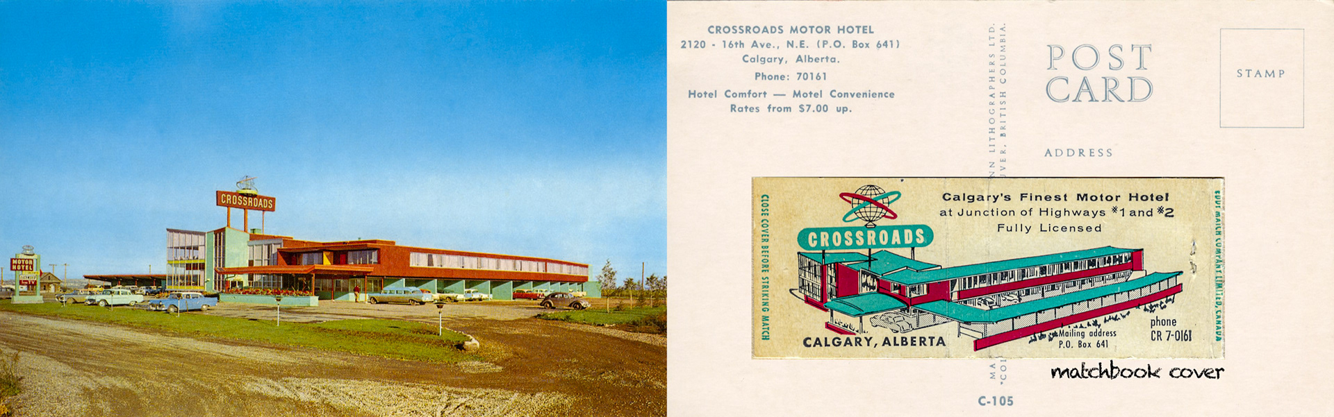 c.1960 classic color postcard and matchbook cover from the Crossroads in Calgary. Look closely and there's an 8 door limo in the parking lot. From Kathleen's personal scrapbook of travel memories.
