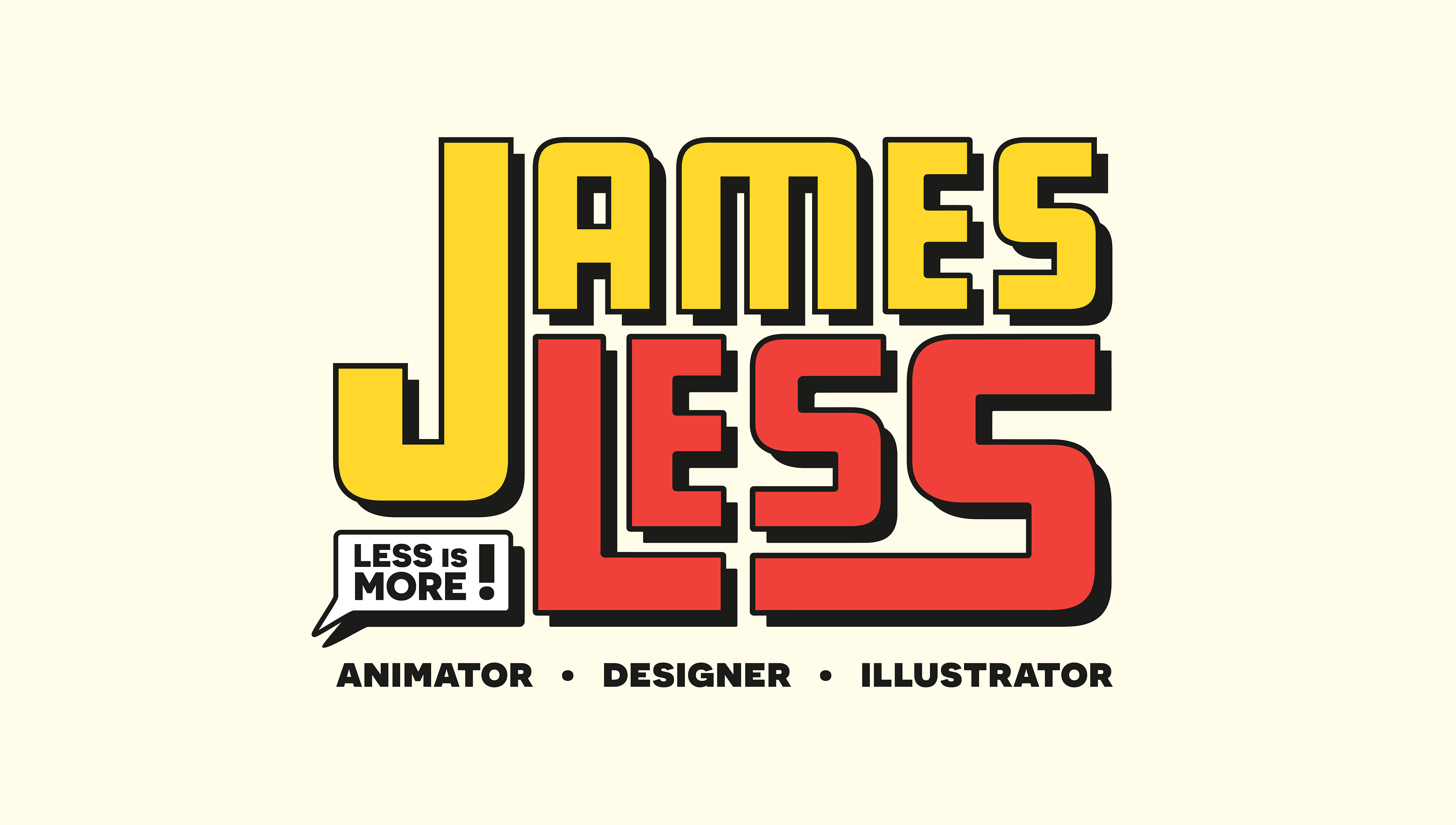 James Less: Designer | Artist | Animator