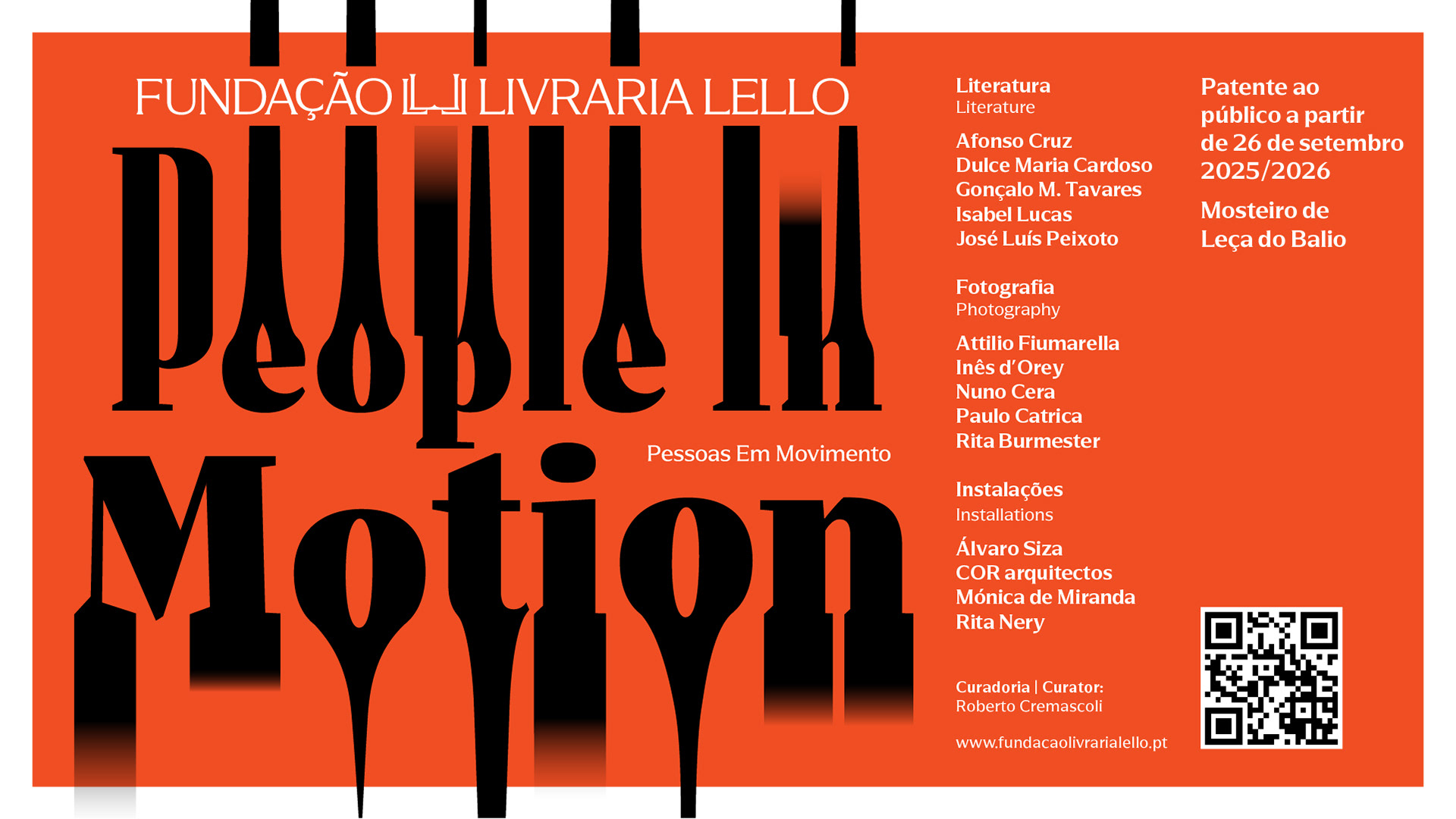 EXHIBITION: PEOPLE IN MOTION - Um itinerário artístico sobre migrações e encontros, com curadoria de Roberto Cremascoli, e obras de Álvaro Siza, Mónica de Miranda, Afonso Cruz, Dulce Maria Cardoso, Gonçalo M. Tavares, Isabel Lucas, José Luís Peixoto, Attilio Fiumarella, Inês d’Orey, Nuno Cera, Paulo Catrica, Rita Burmester, Marco Cremascoli e Rita Nery.