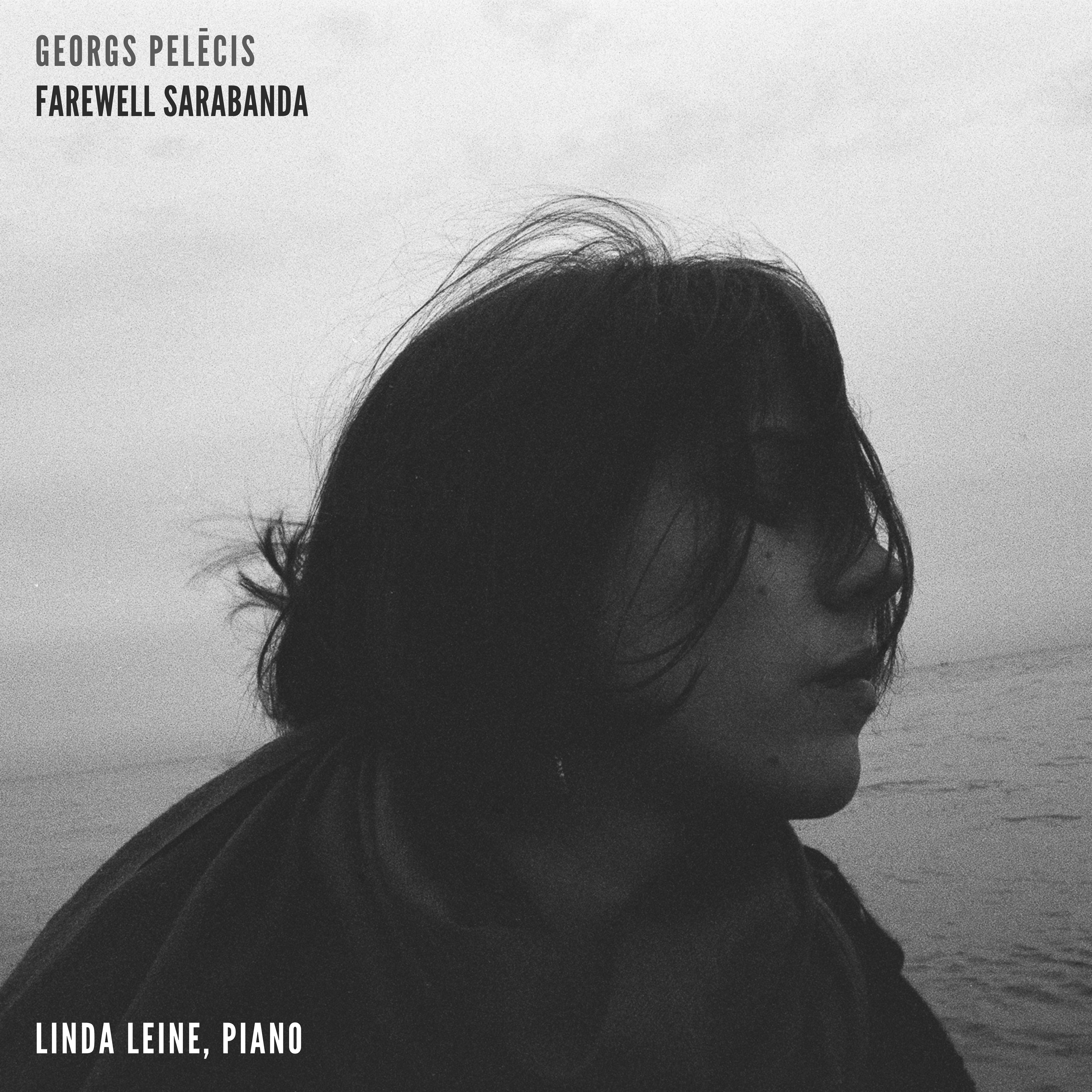 Black-and-white single cover for Farewell Sarabanda featuring a contemplative side portrait of a woman by the sea. Designed and photographed by Roman Drits for pianist Linda Leine.