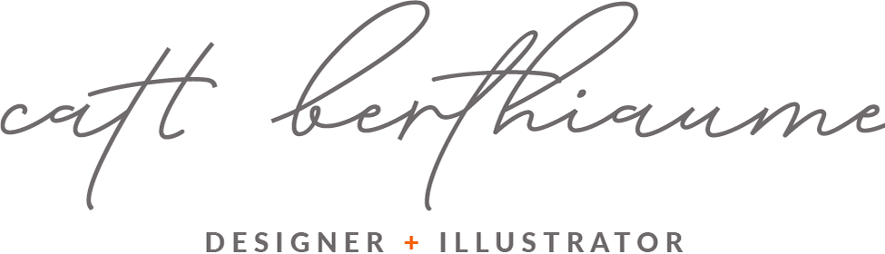 Catt Berthiaume | Designer + Illustrator