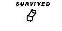 Survived Screen (Mode 4)
