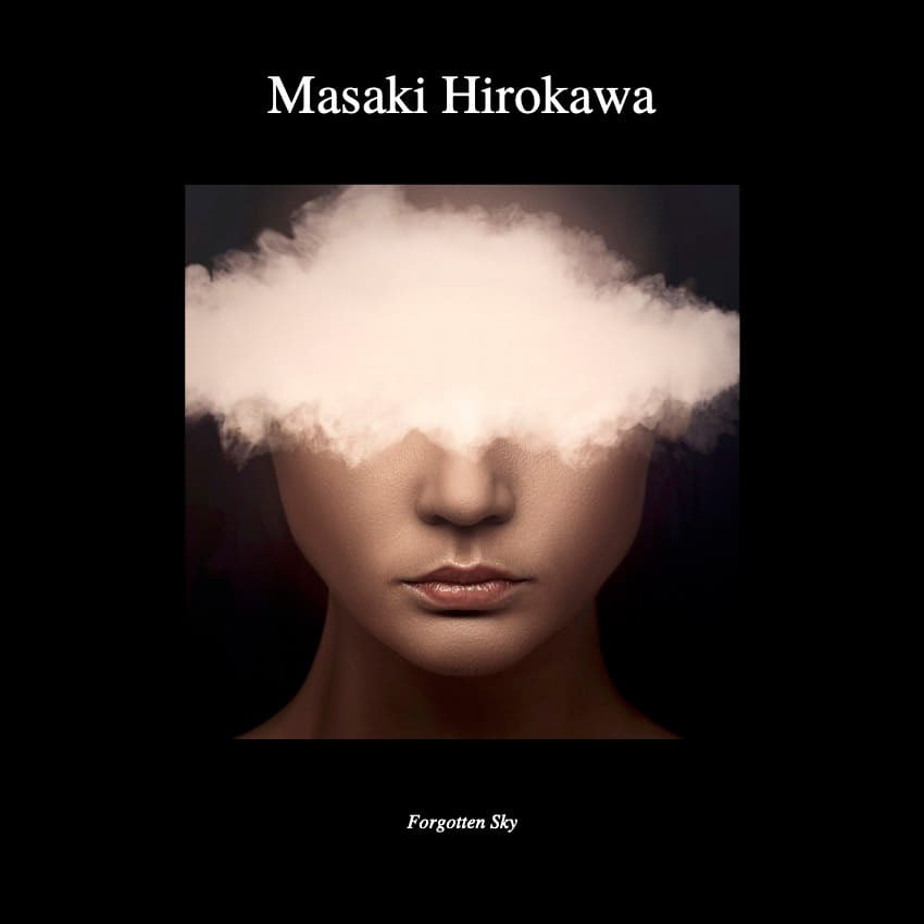 Forgotten Sky / 忘却の眺め by Masaki Hirokawa / 廣川政樹